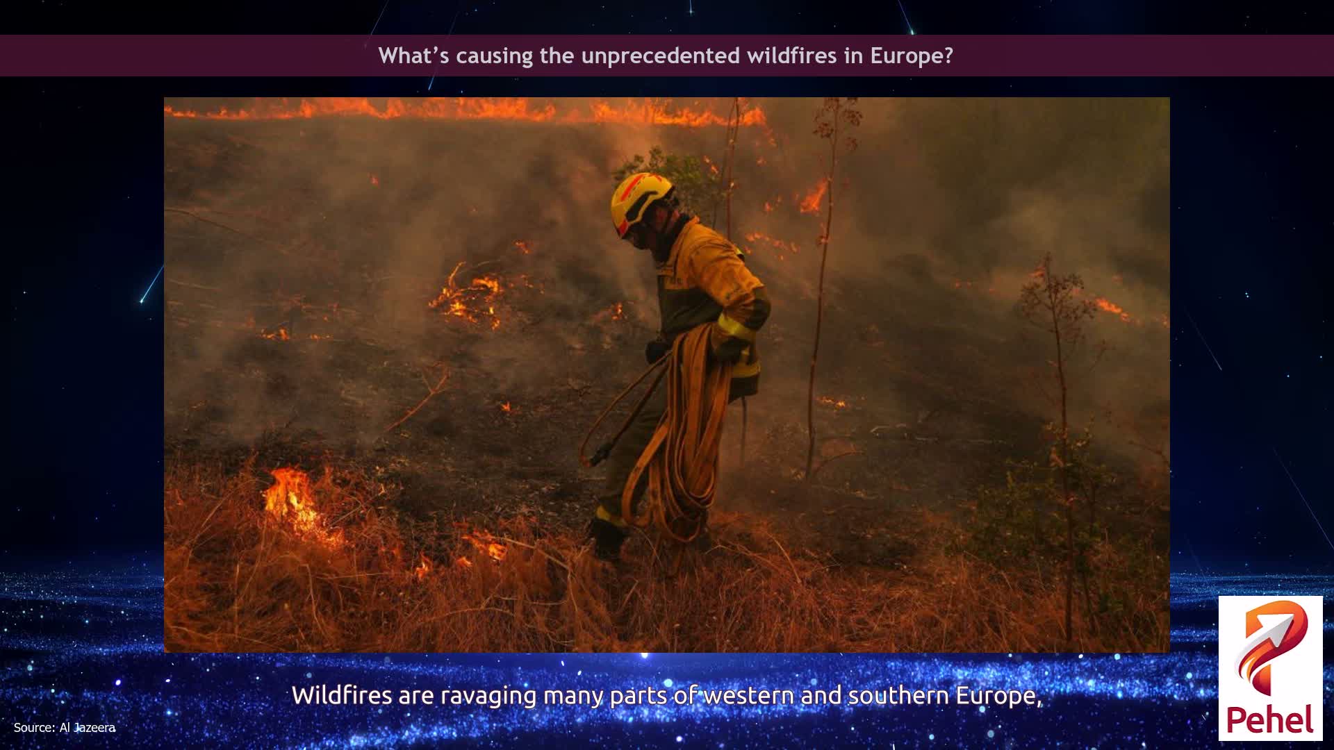 What’s causing the unprecedented wildfires in Europe?