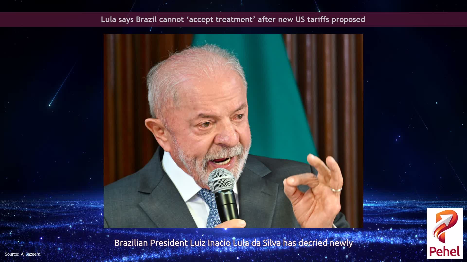 Lula says Brazil cannot ‘accept treatment’ after new US tariffs proposed