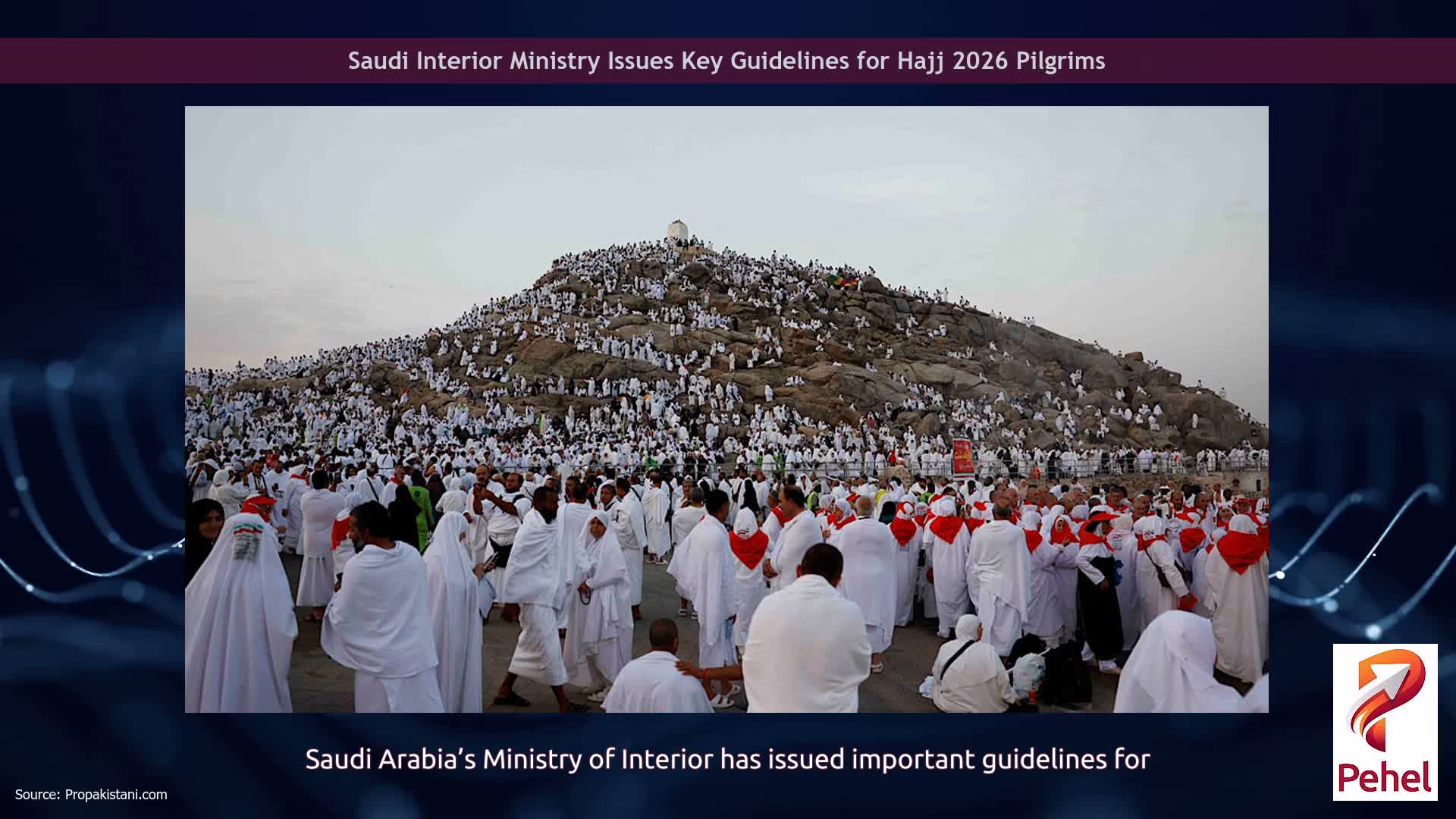 Saudi Interior Ministry Issues Key Guidelines for Hajj 2026 Pilgrims