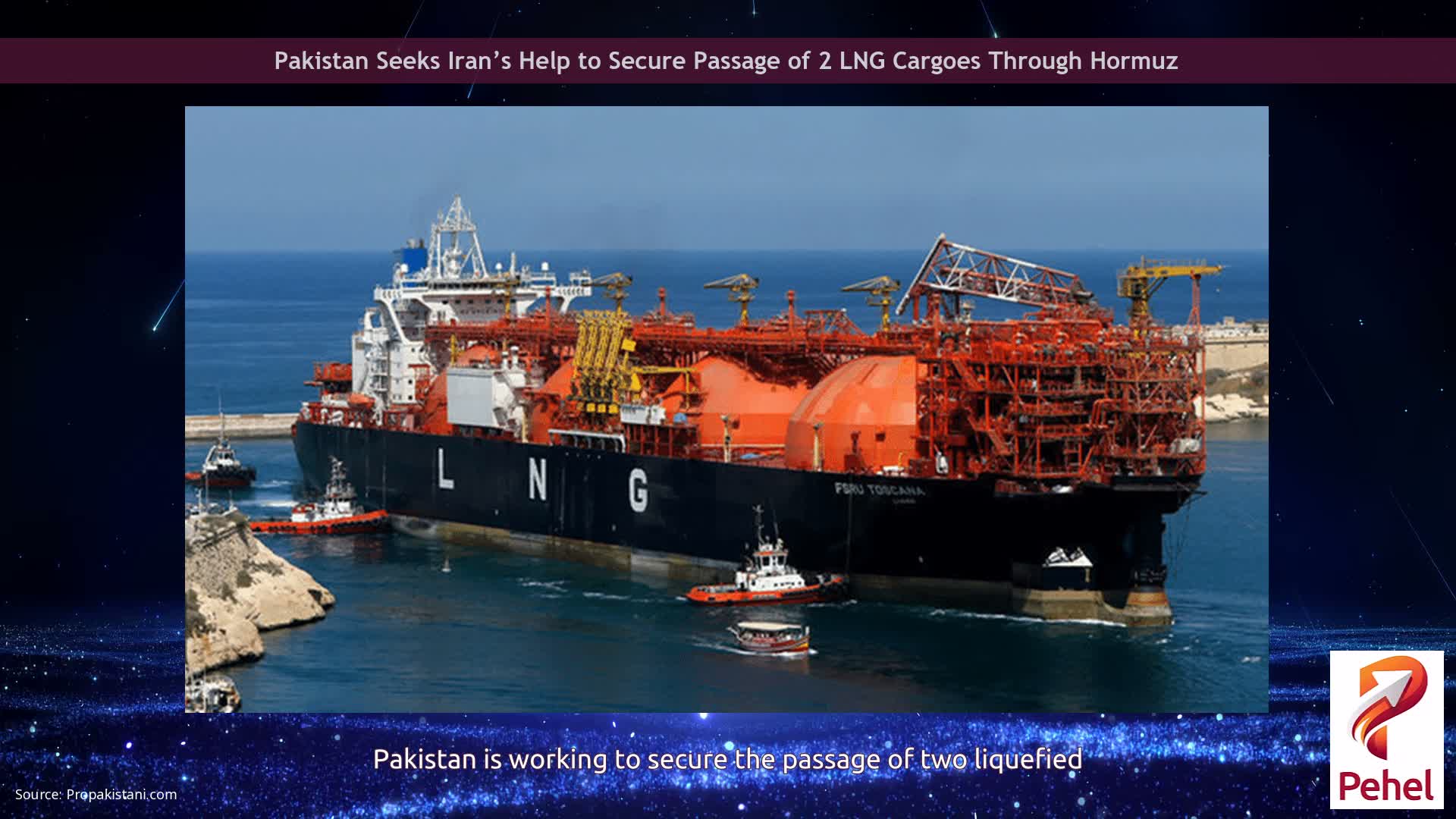 Pakistan Seeks Iran’s Help to Secure Passage of 2 LNG Cargoes Through Hormuz
