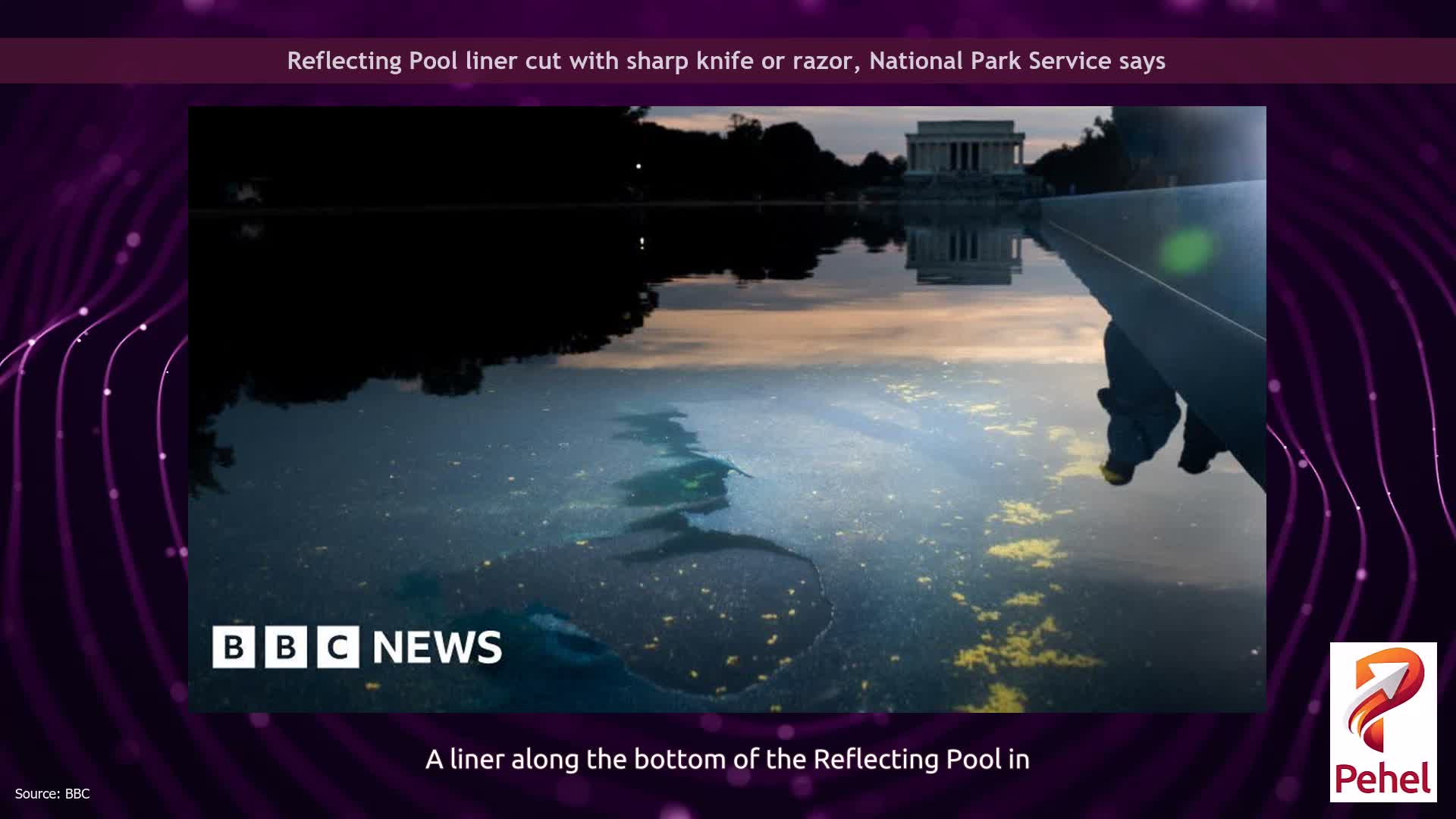 Reflecting Pool liner cut with sharp knife or razor, National Park Service says