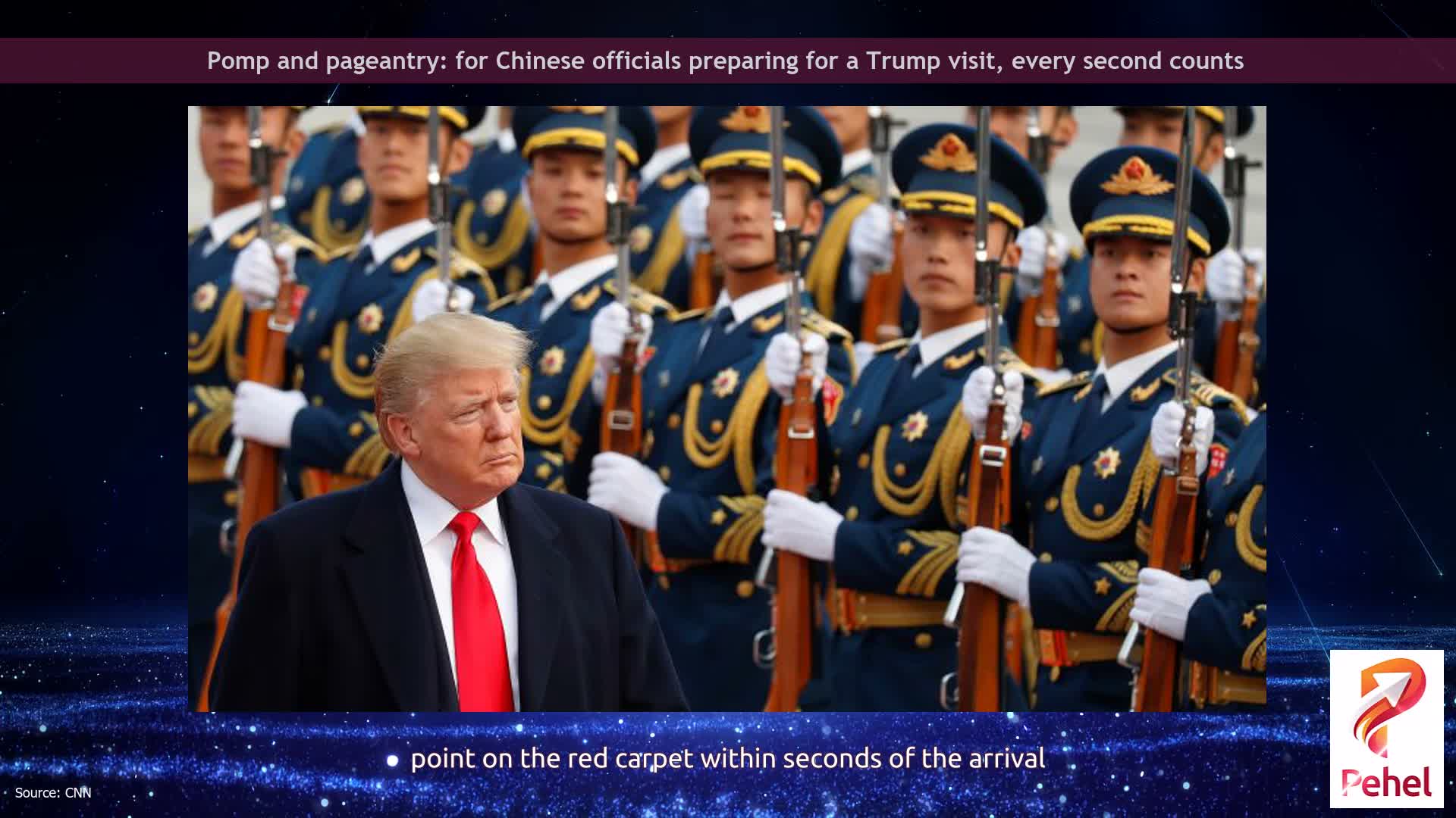 Pomp and pageantry: for Chinese officials preparing for a Trump visit, every second counts