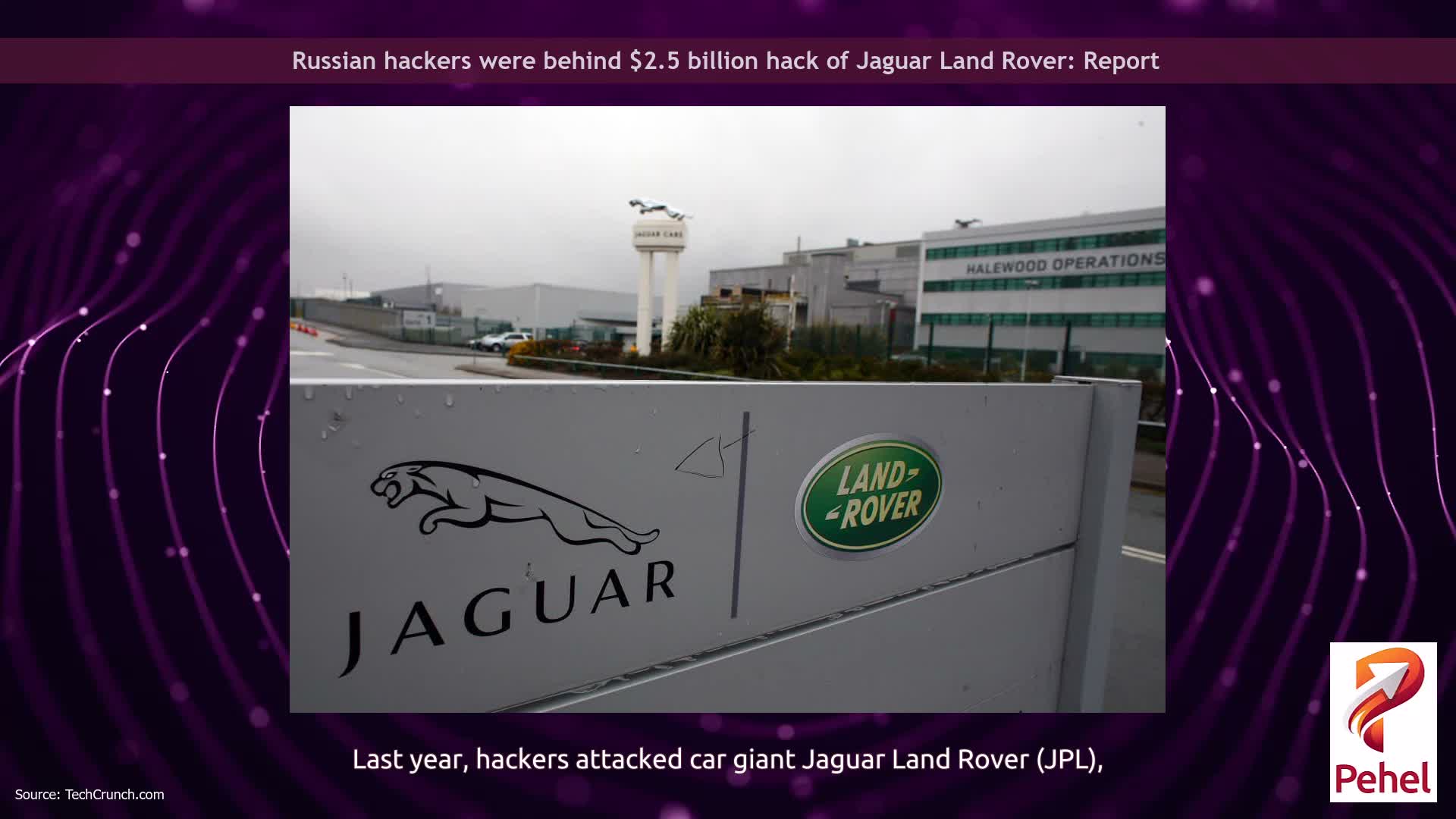 Russian hackers were behind $2.5 billion hack of Jaguar Land Rover: Report