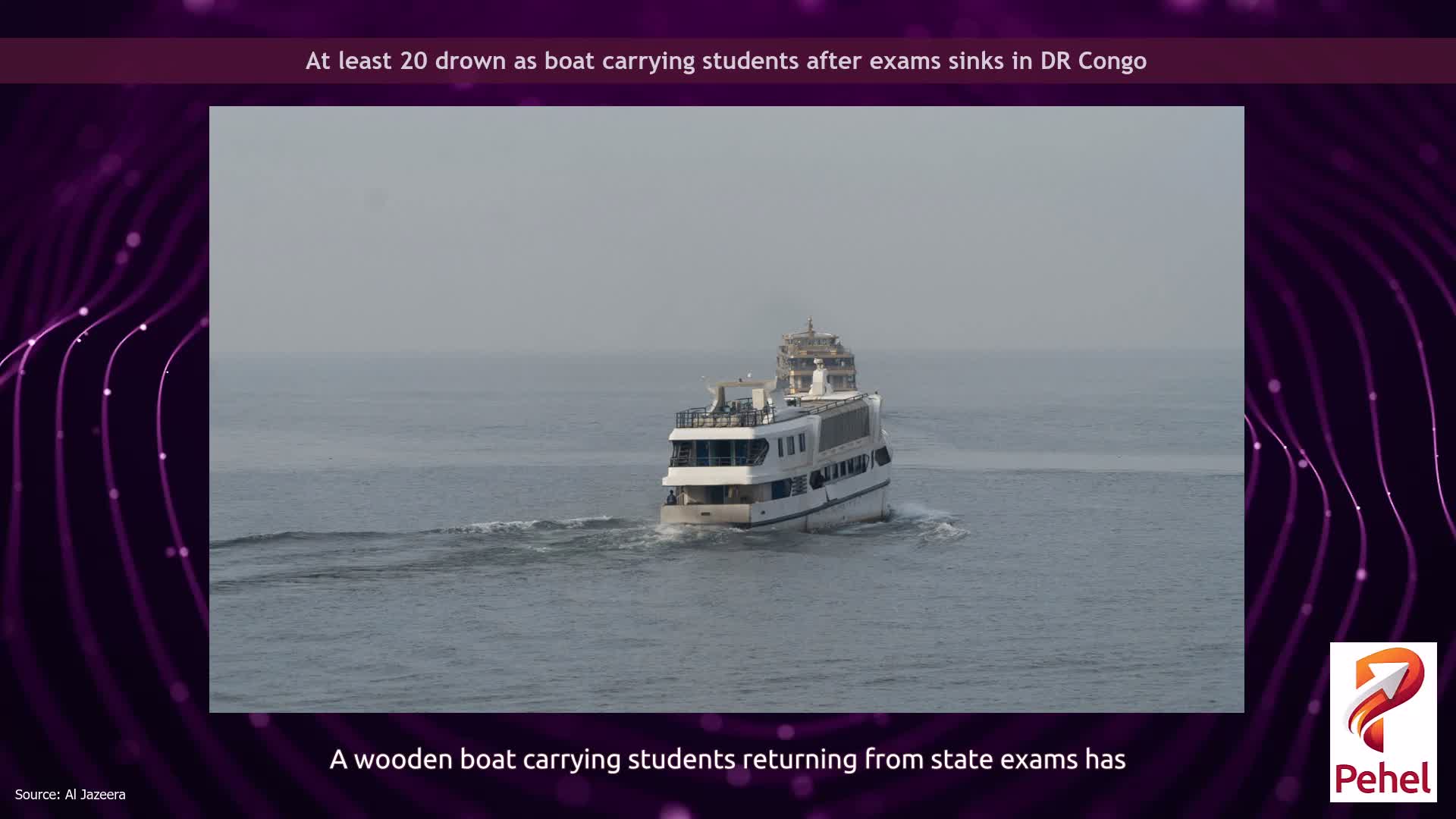 At least 20 drown as boat carrying students after exams sinks in DR Congo