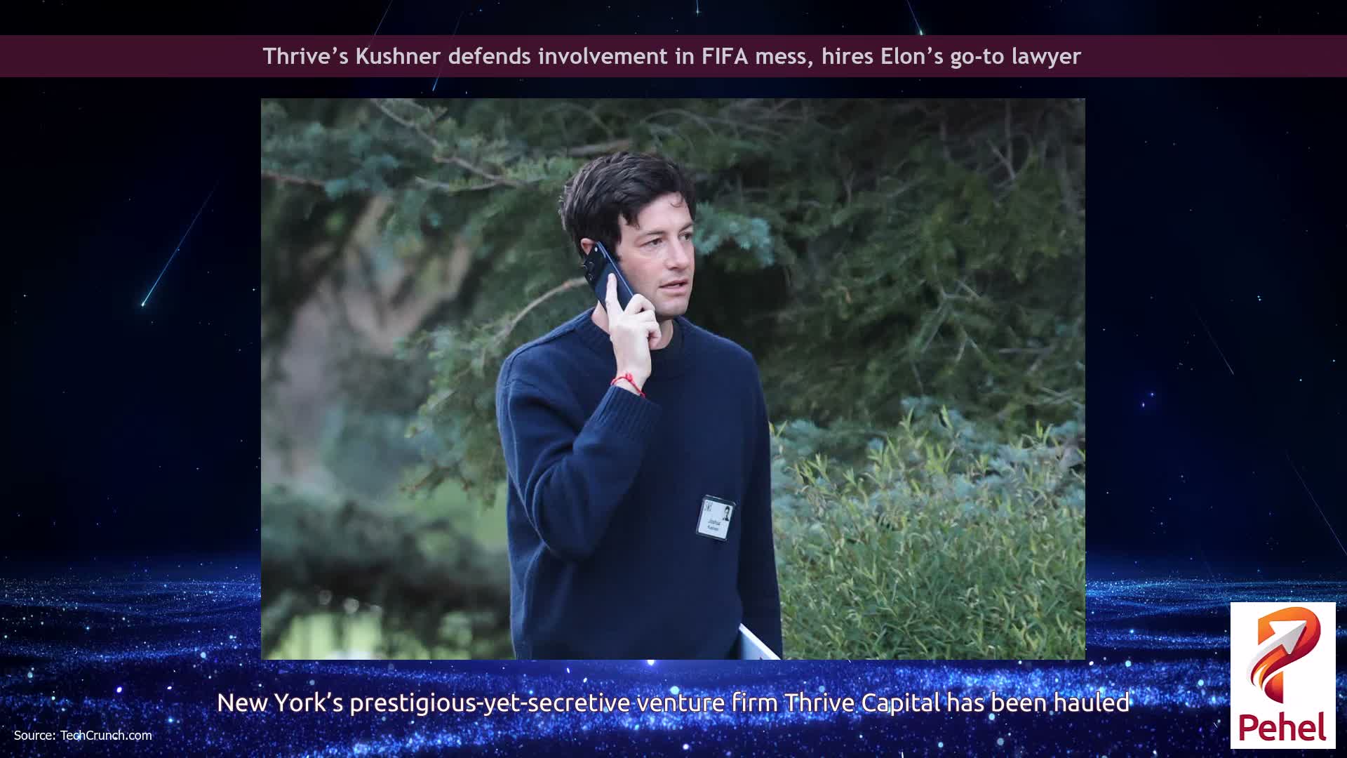 Thrive’s Kushner defends involvement in FIFA mess, hires Elon’s go-to lawyer