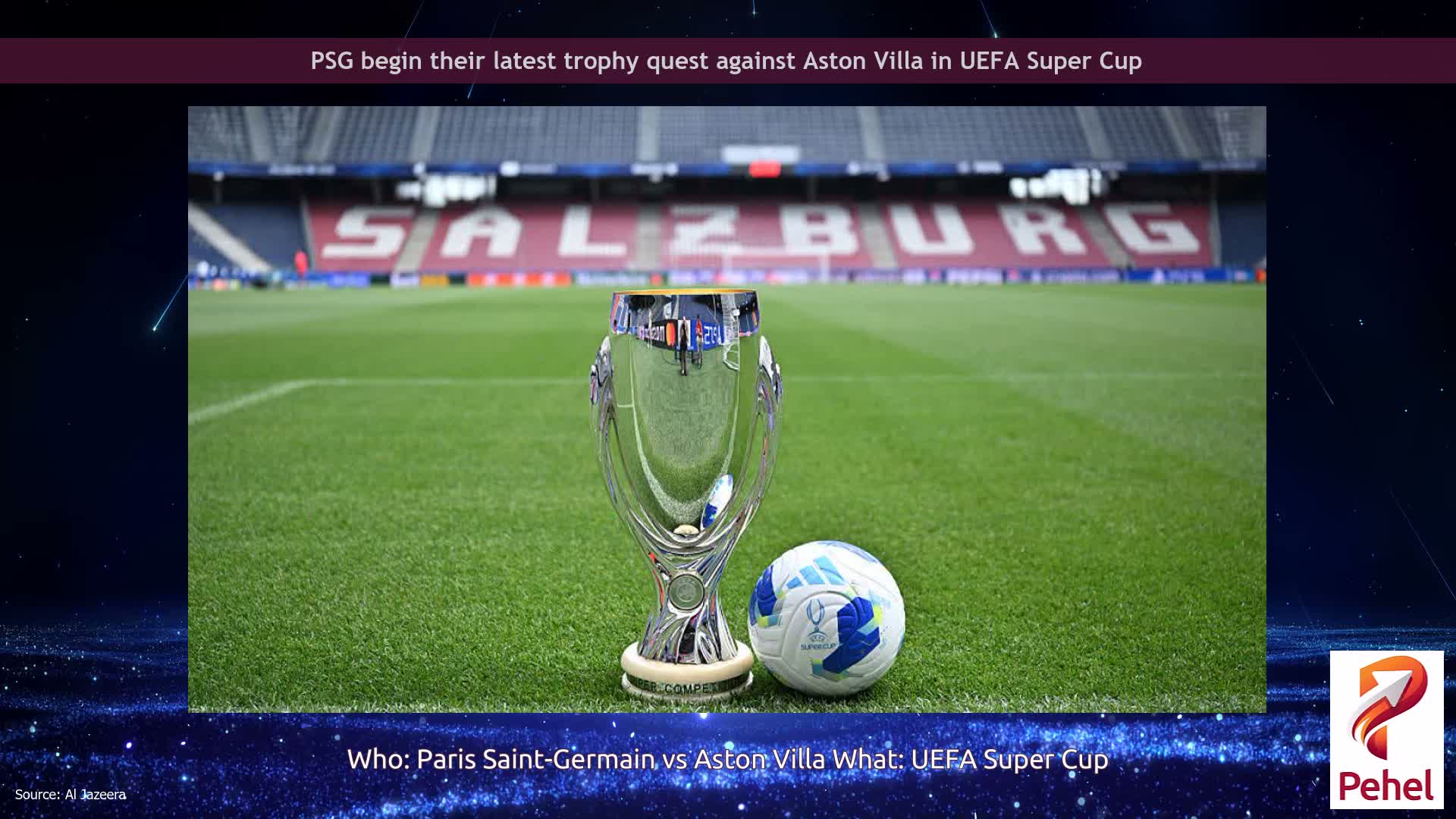 PSG begin their latest trophy quest against Aston Villa in UEFA Super Cup