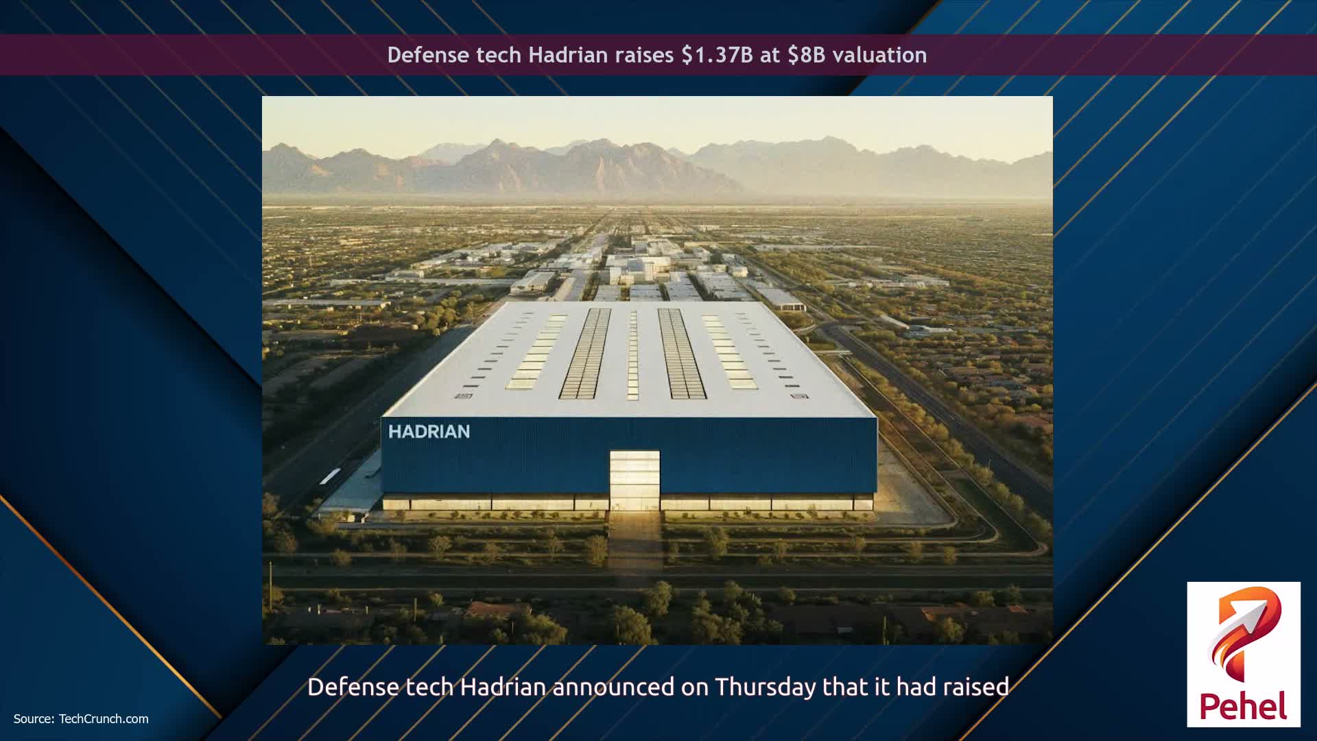 Defense tech Hadrian raises $1.37B at $8B valuation