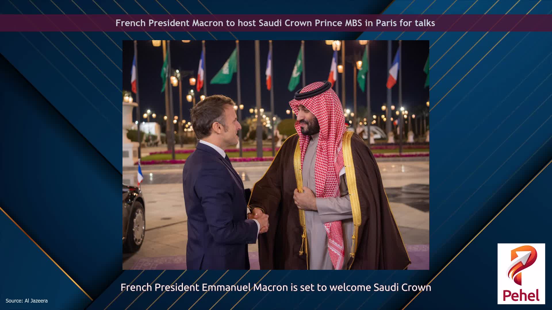 French President Macron to host Saudi Crown Prince MBS in Paris for talks