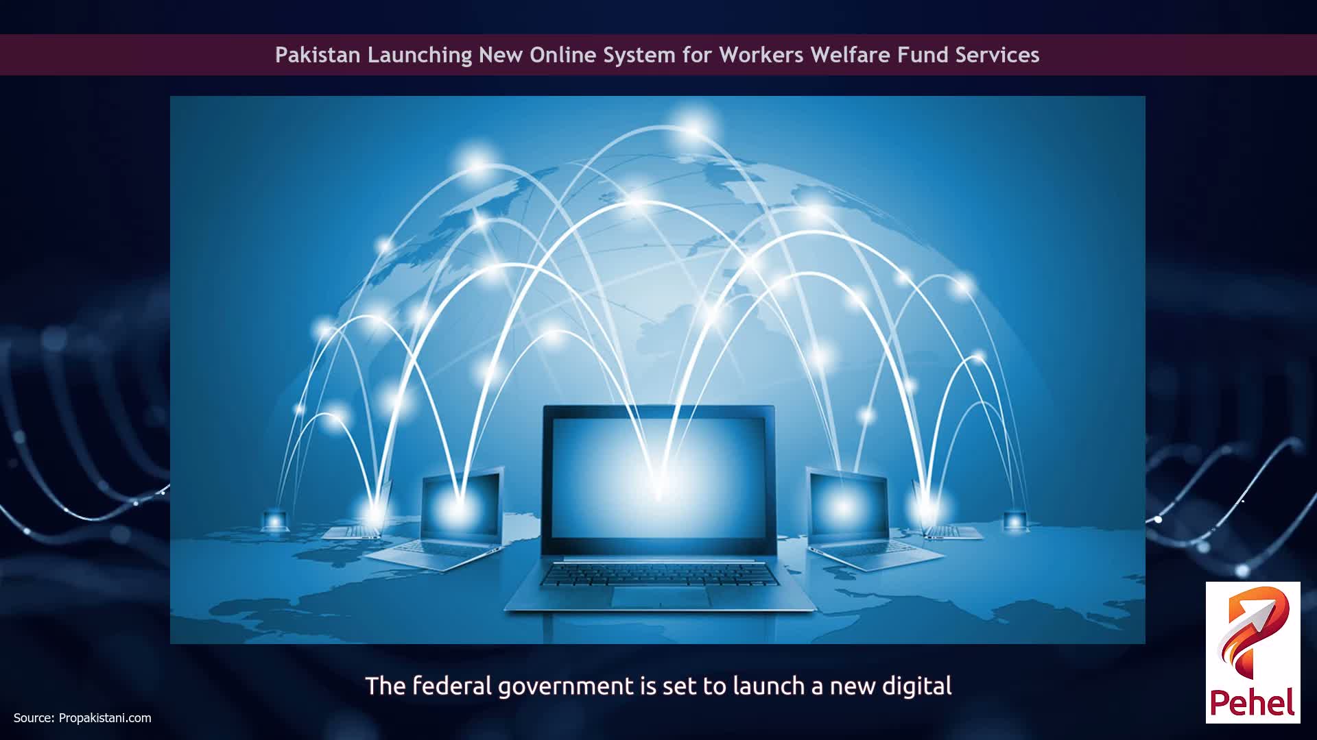 Pakistan Launching New Online System for Workers Welfare Fund Services