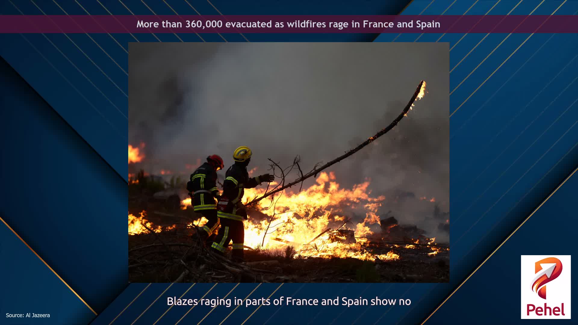 More than 360,000 evacuated as wildfires rage in France and Spain
