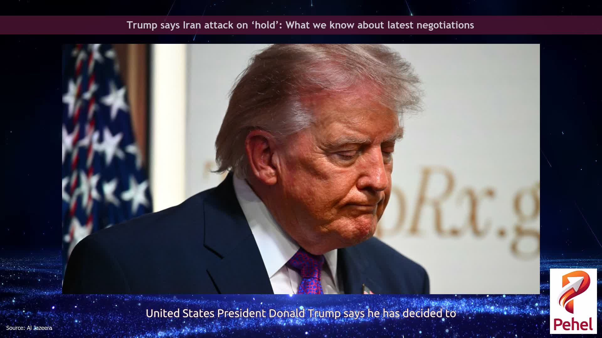 Trump says Iran attack on ‘hold’: What we know about latest negotiations