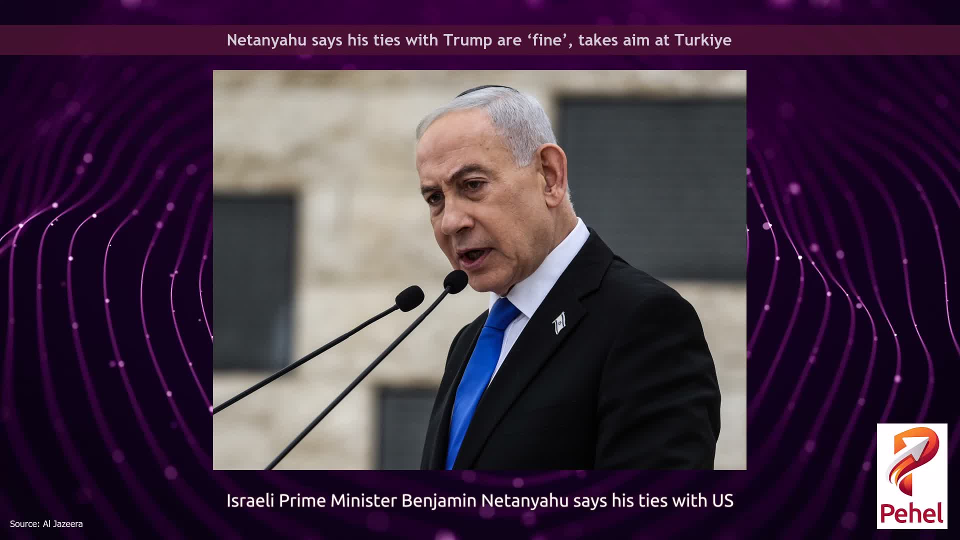 Netanyahu says his ties with Trump are ‘fine’, takes aim at Turkiye