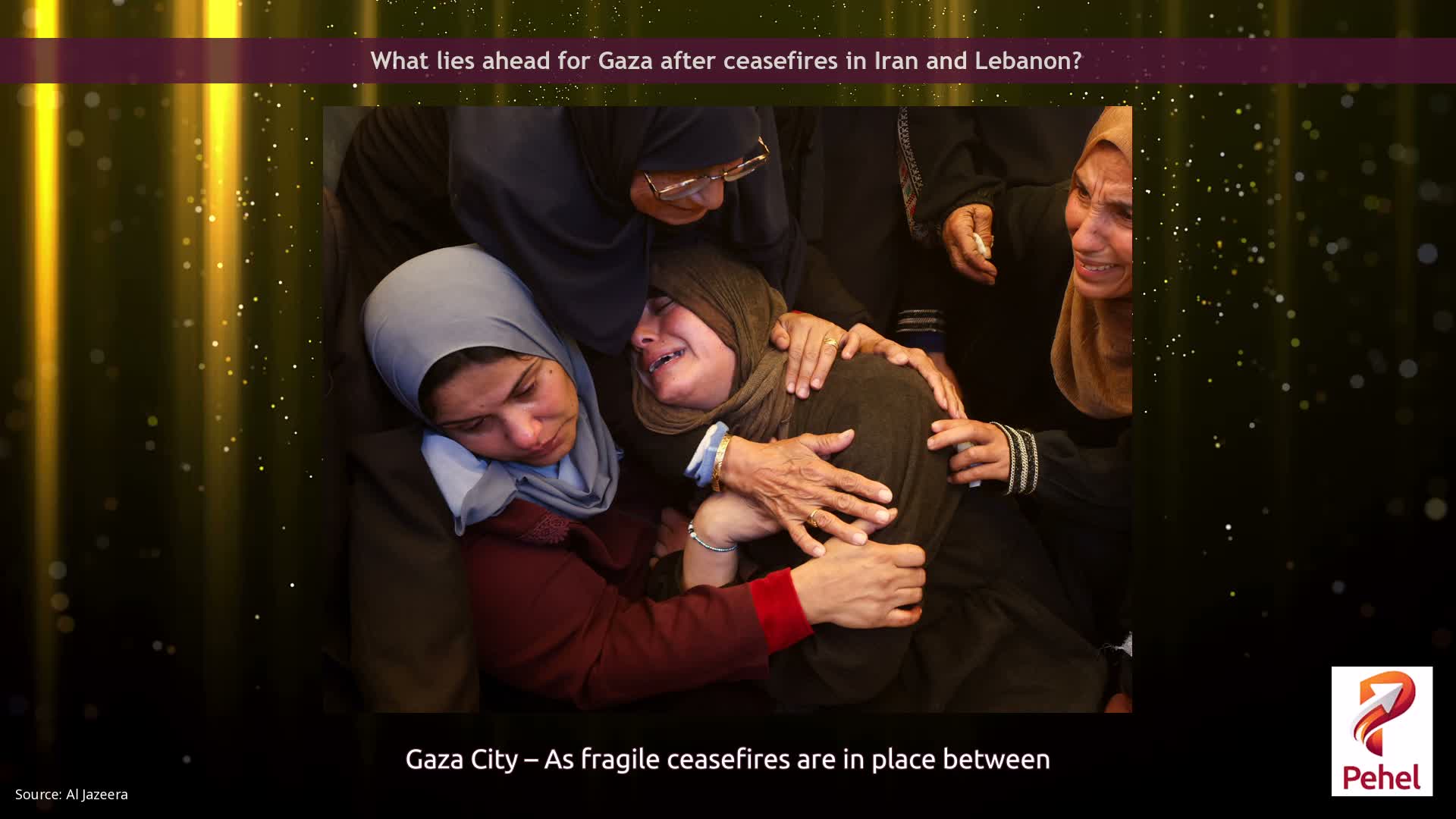 What lies ahead for Gaza after ceasefires in Iran and Lebanon?