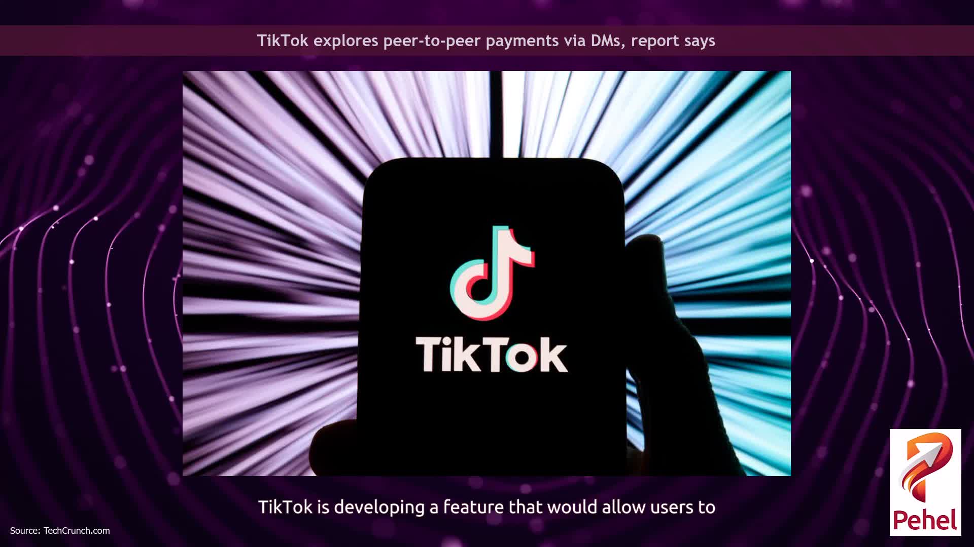 TikTok explores peer-to-peer payments via DMs, report says