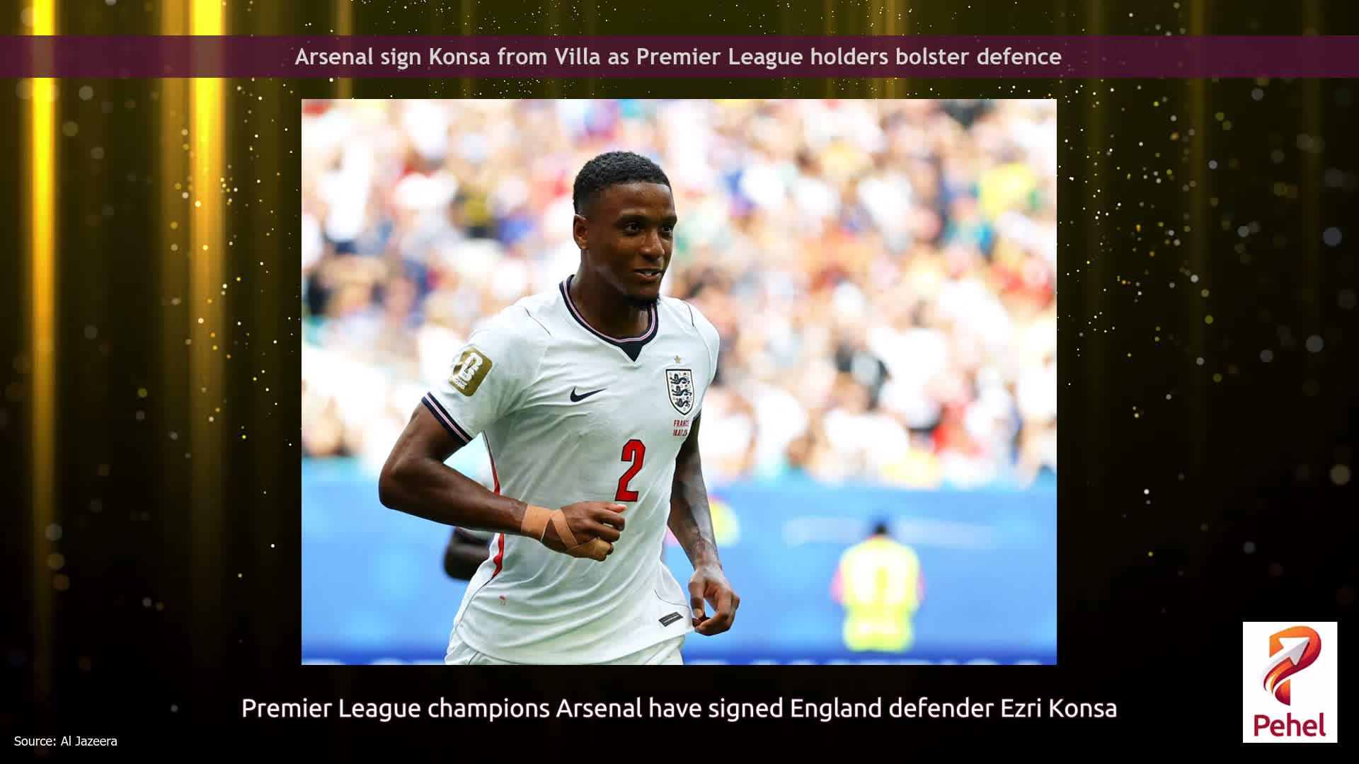 Arsenal sign Konsa from Villa as Premier League holders bolster defence