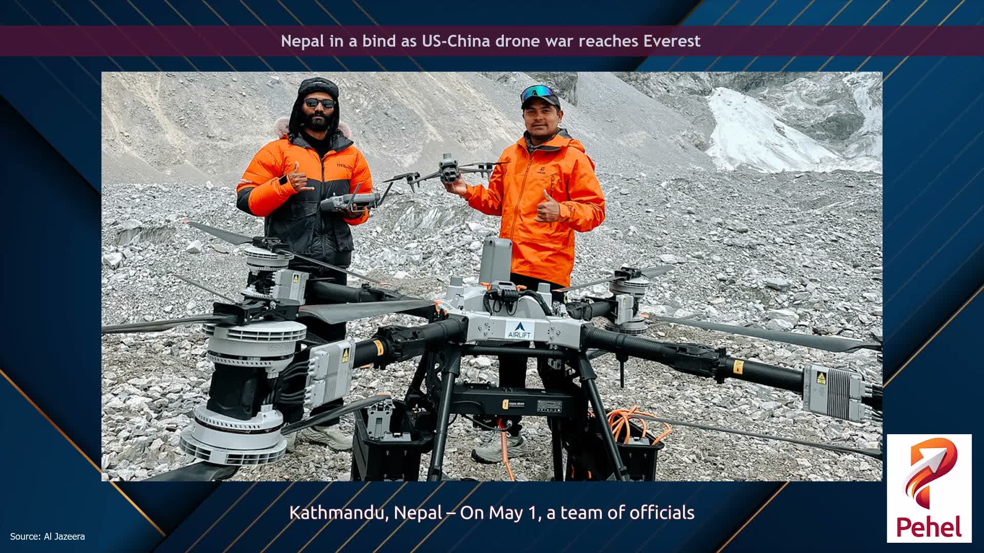 Nepal in a bind as US-China drone war reaches Everest
