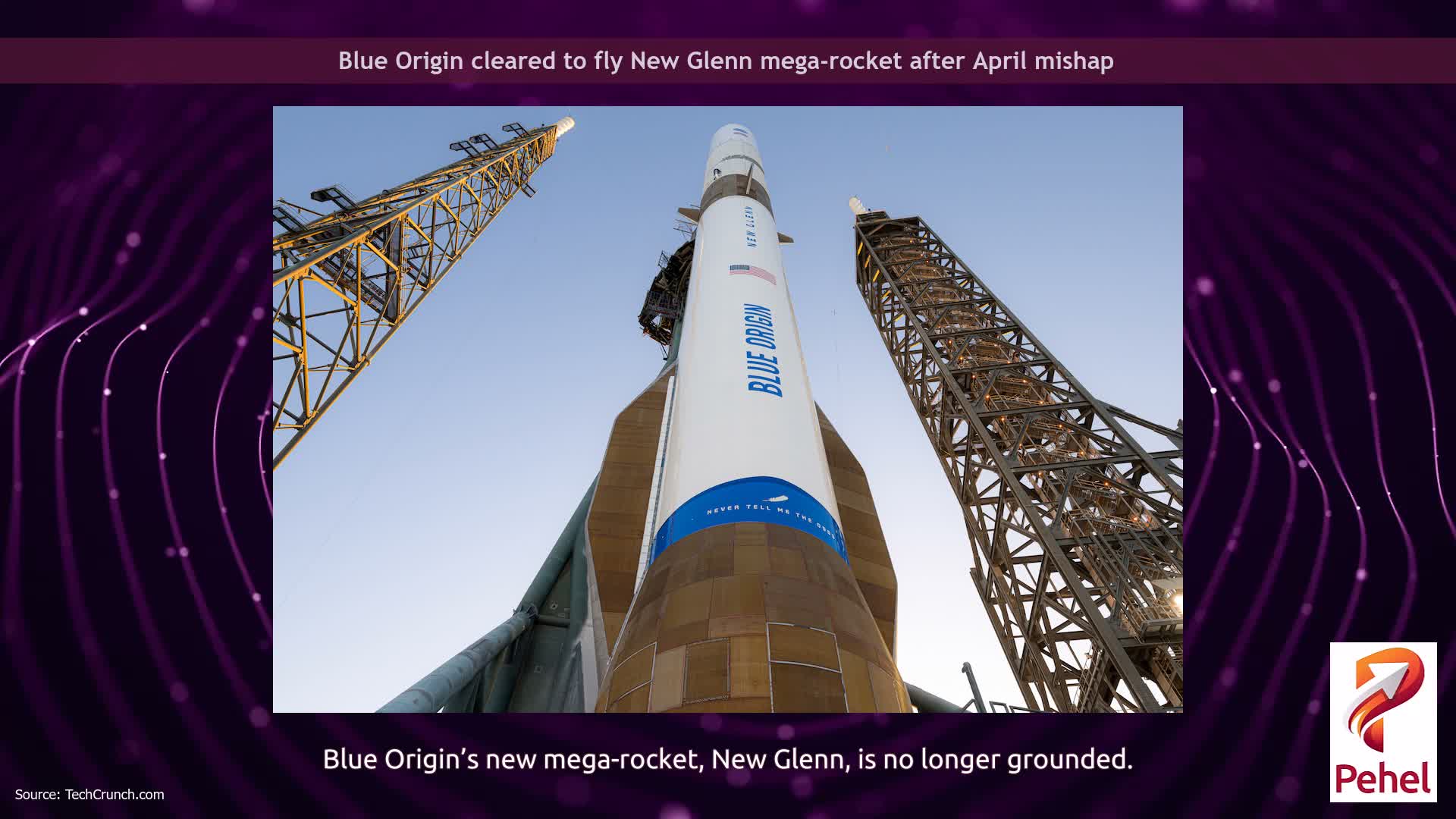 Blue Origin cleared to fly New Glenn mega-rocket after April mishap