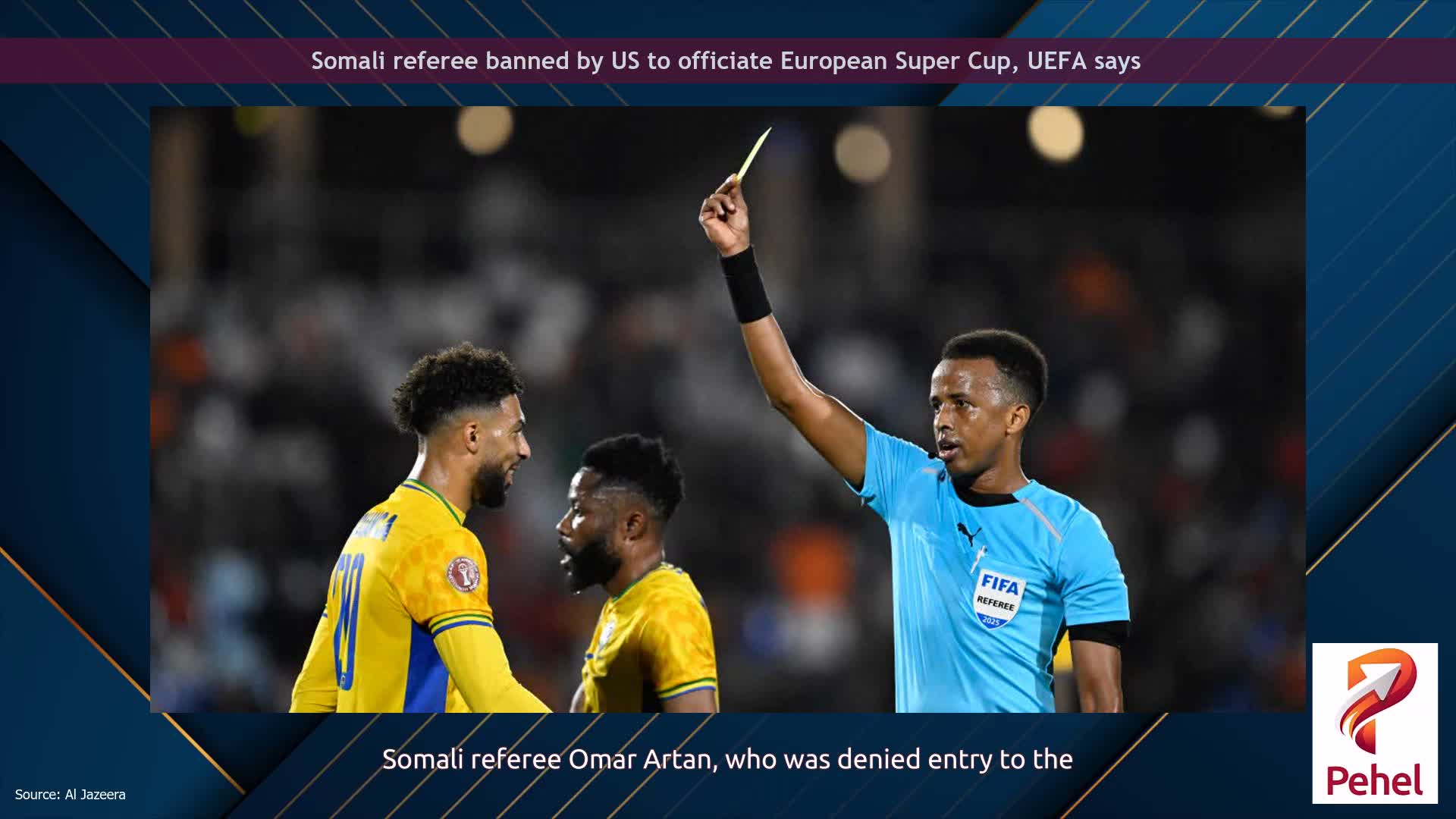 Somali referee banned by US to officiate European Super Cup, UEFA says