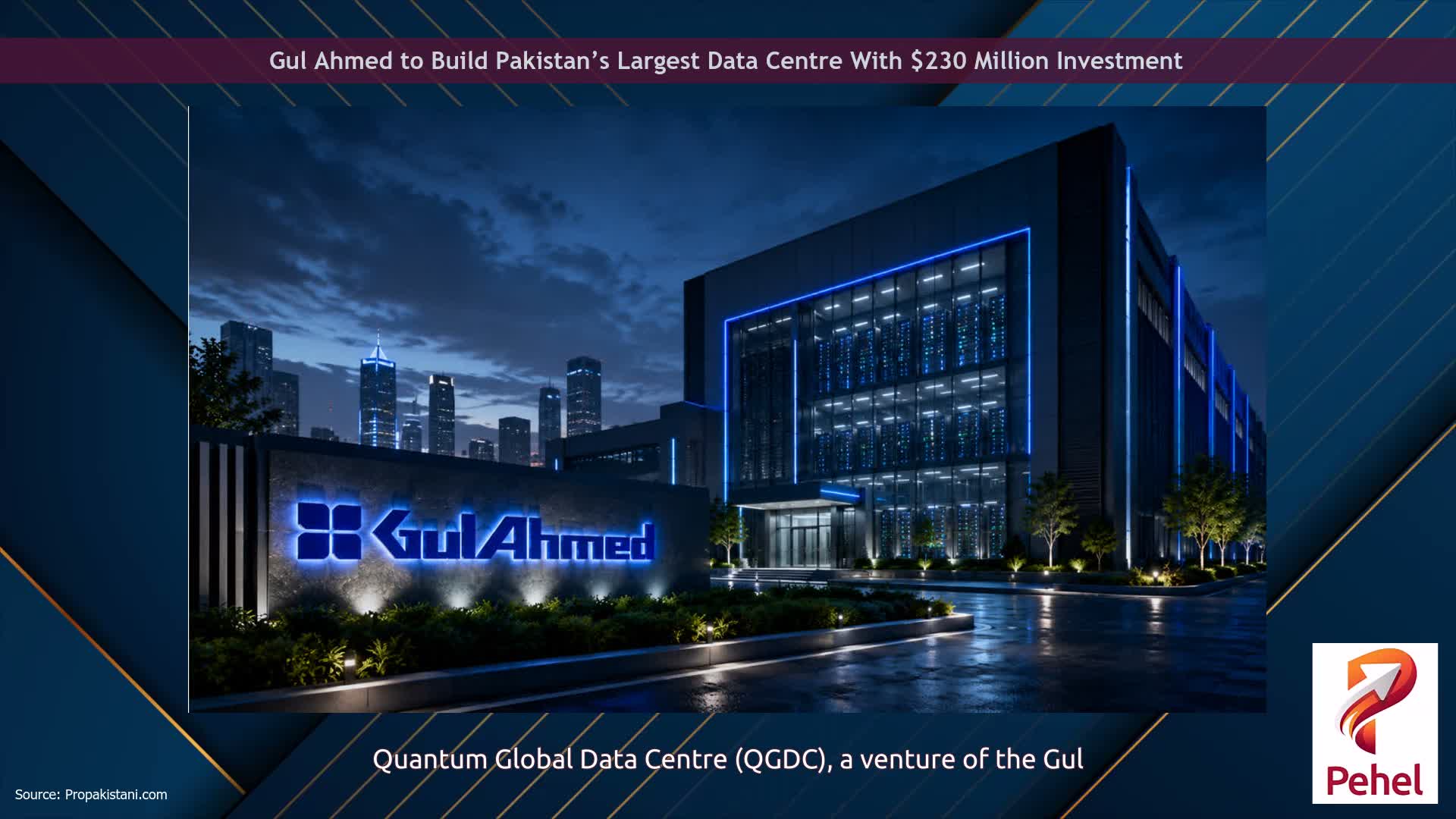 Gul Ahmed to Build Pakistan’s Largest Data Centre With $230 Million Investment
