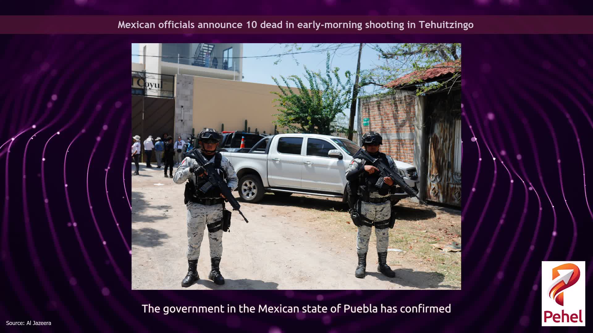 Mexican officials announce 10 dead in early-morning shooting in Tehuitzingo
