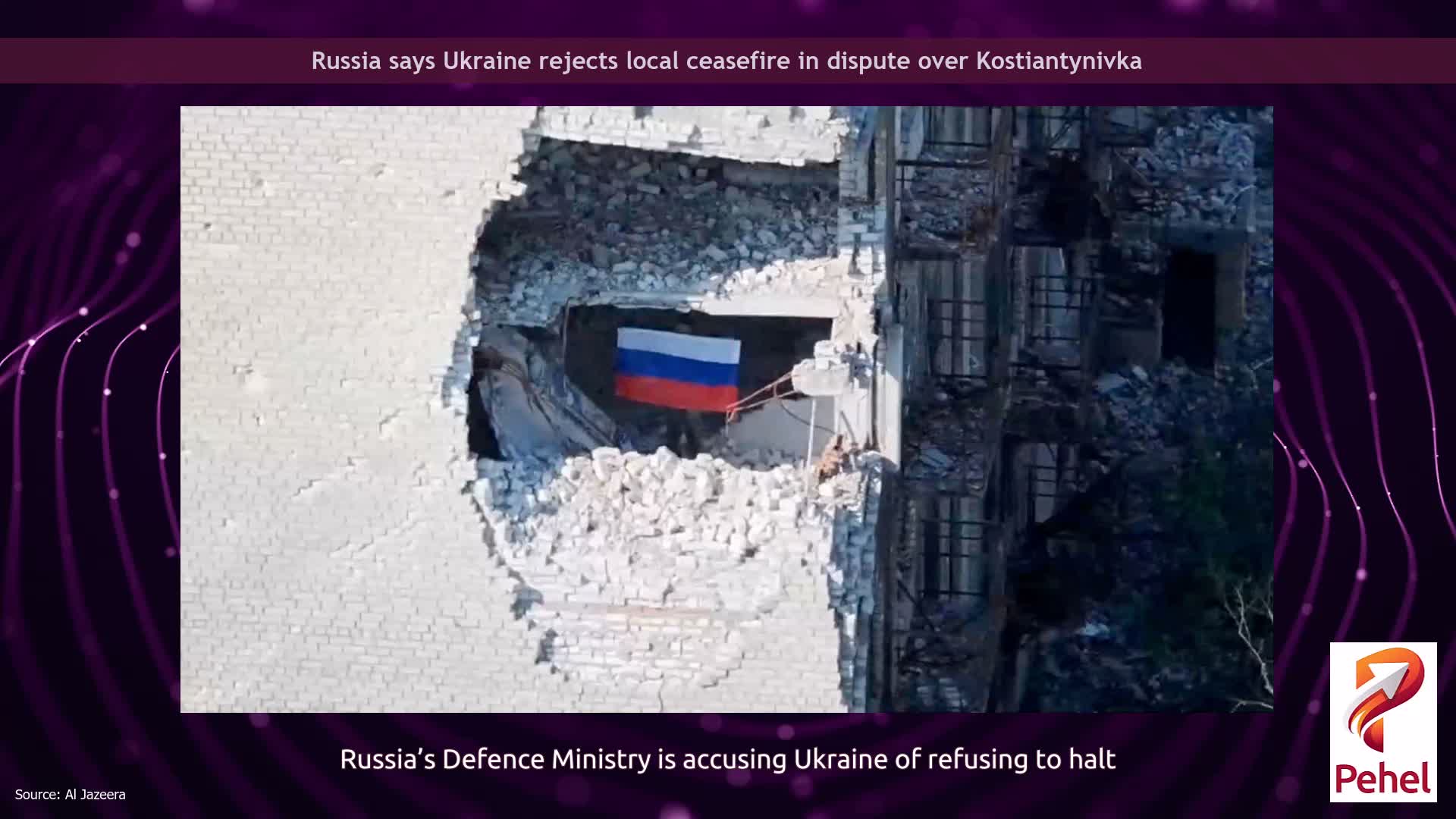Russia says Ukraine rejects local ceasefire in dispute over Kostiantynivka