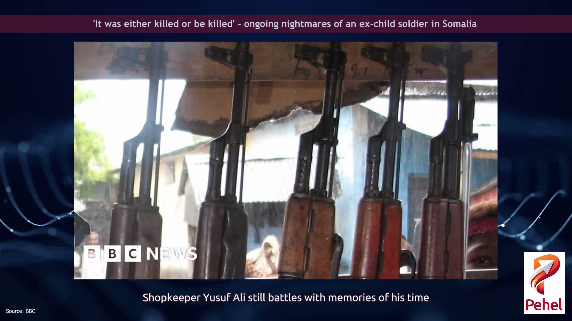 'It was either killed or be killed' - ongoing nightmares of an ex-child soldier in Somalia