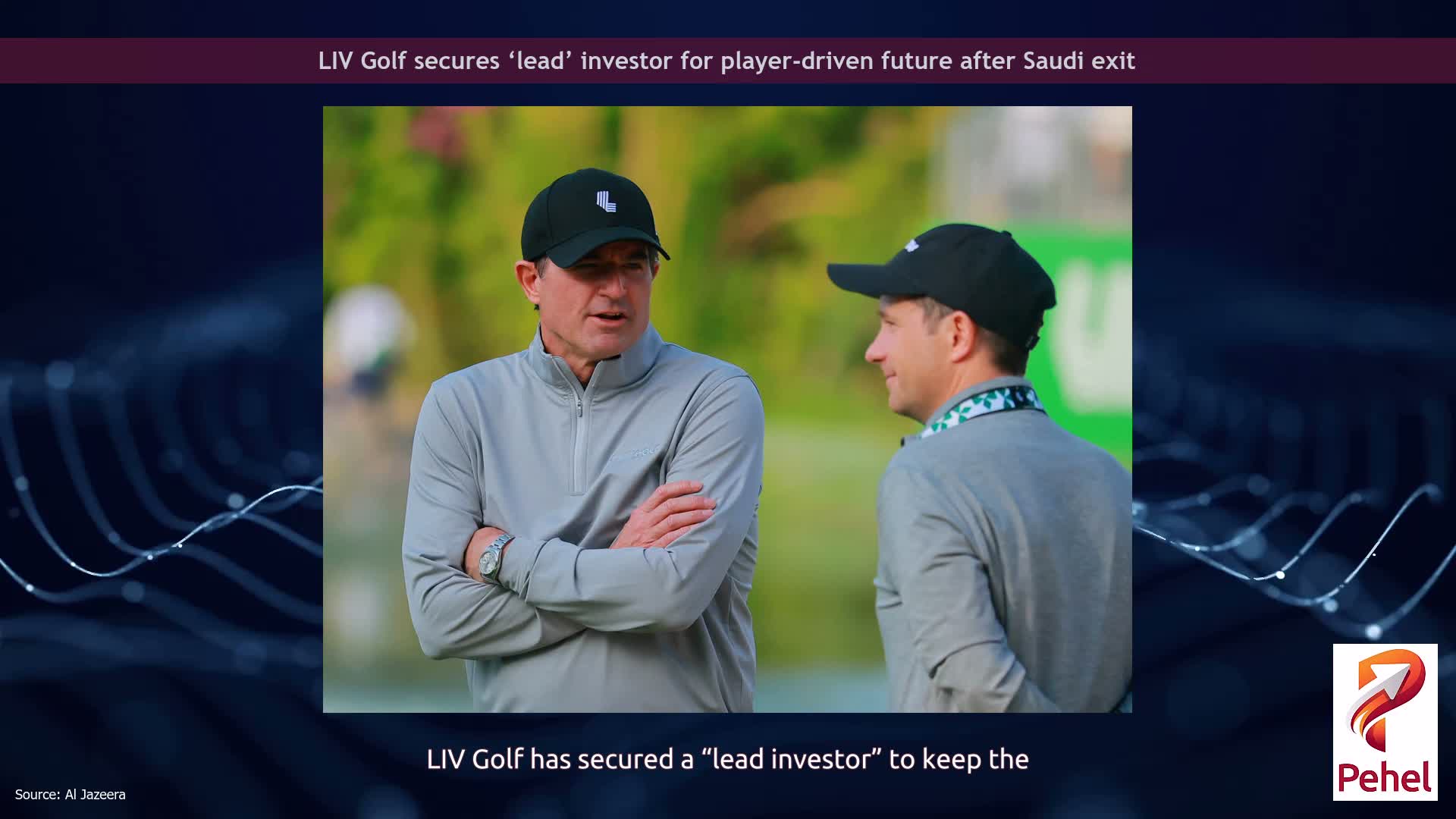 LIV Golf secures ‘lead’ investor for player-driven future after Saudi exit