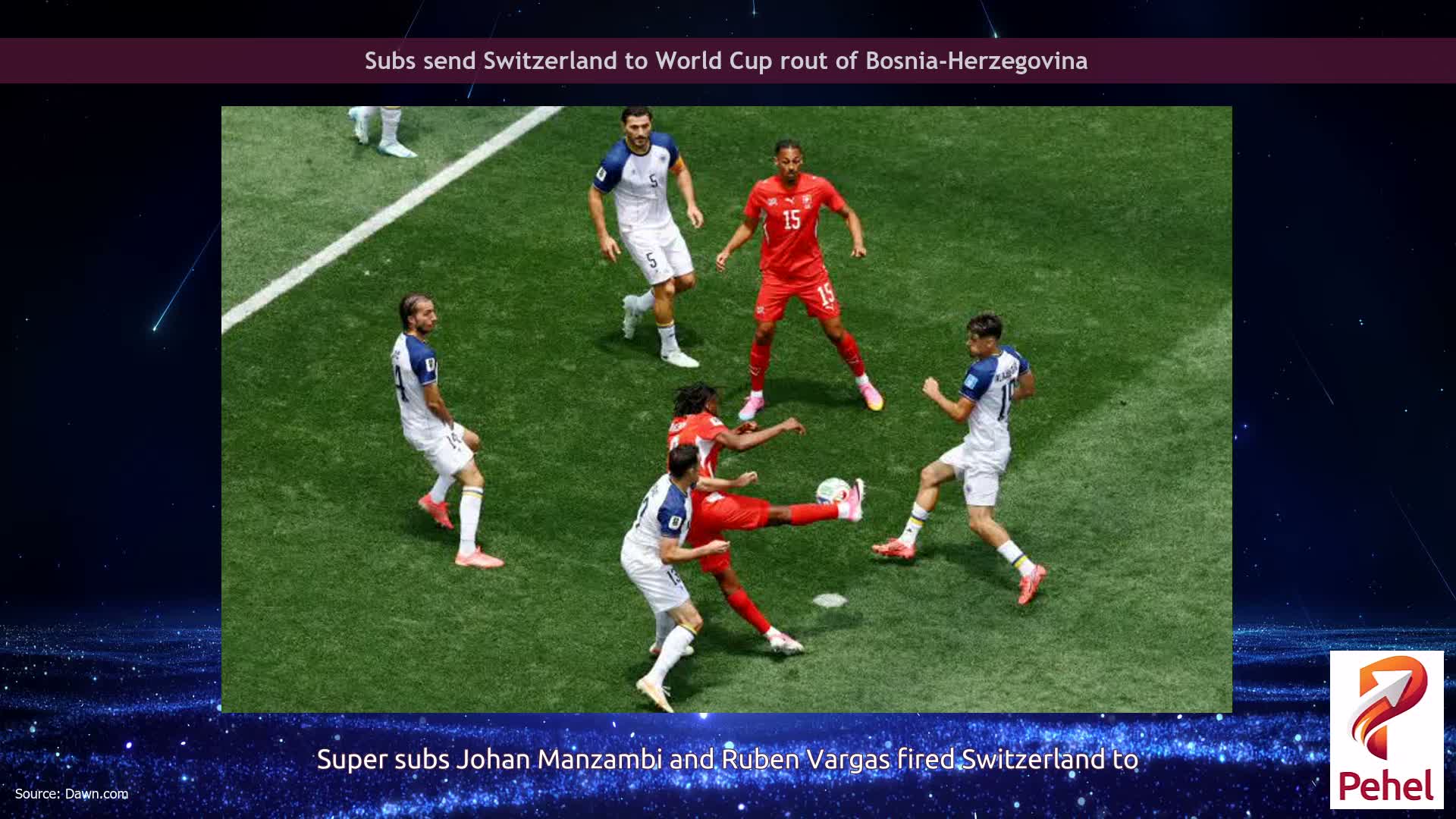 Subs send Switzerland to World Cup rout of Bosnia-Herzegovina