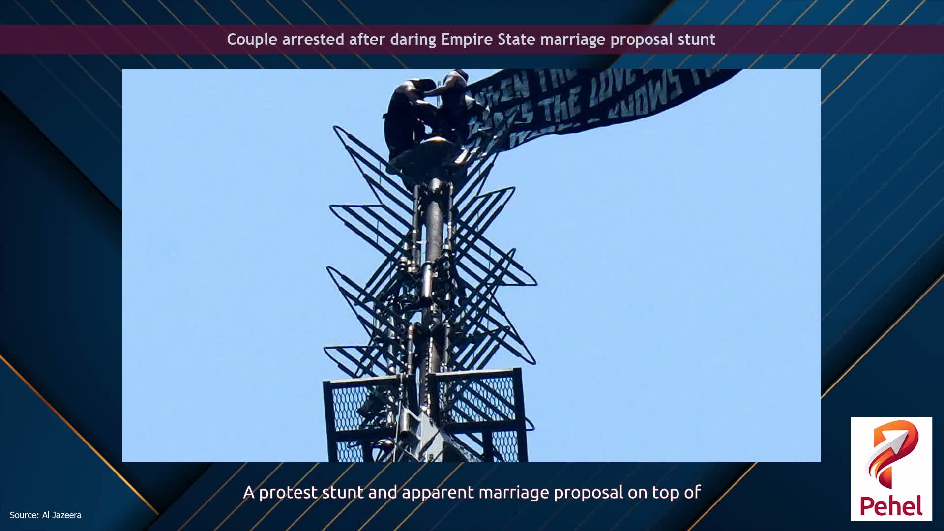Couple arrested after daring Empire State marriage proposal stunt
