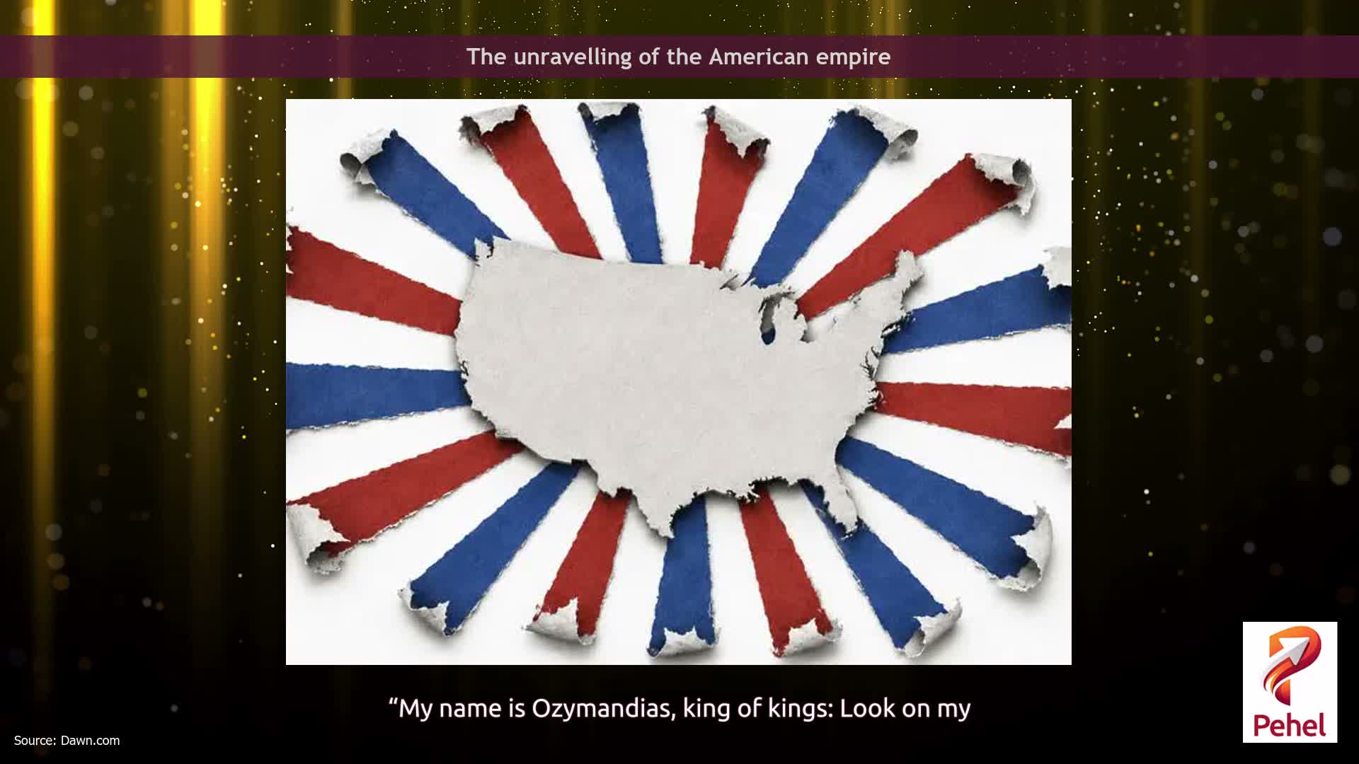 The unravelling of the American empire