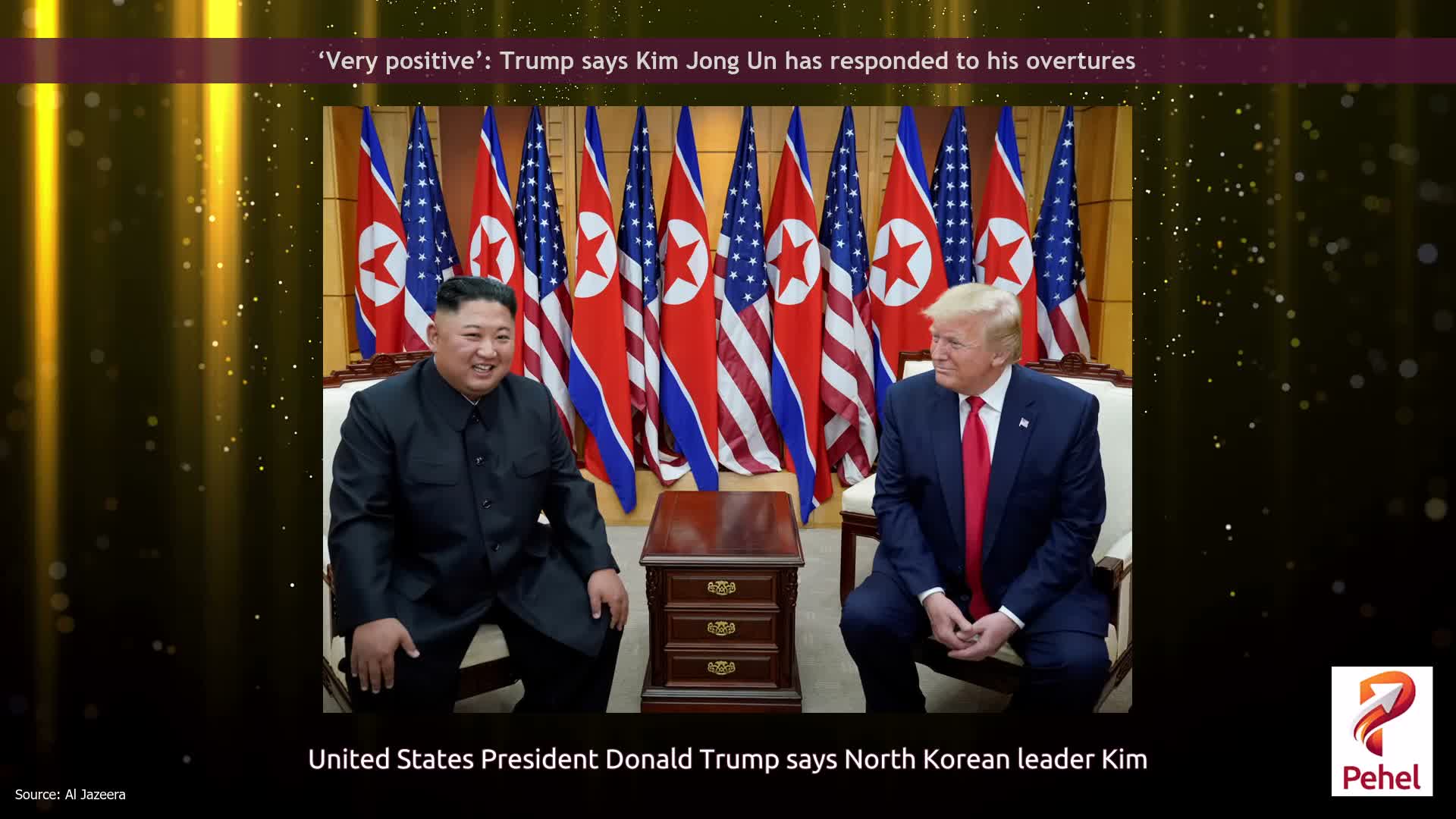 ‘Very positive’: Trump says Kim Jong Un has responded to his overtures