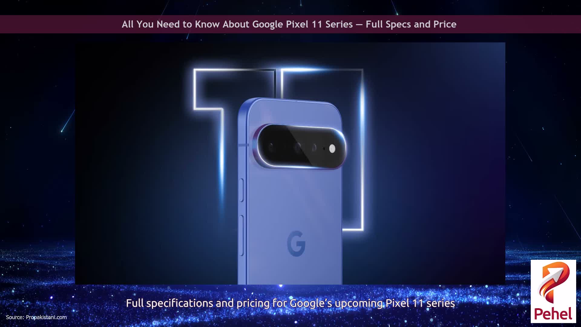 All You Need to Know About Google Pixel 11 Series — Full Specs and Price