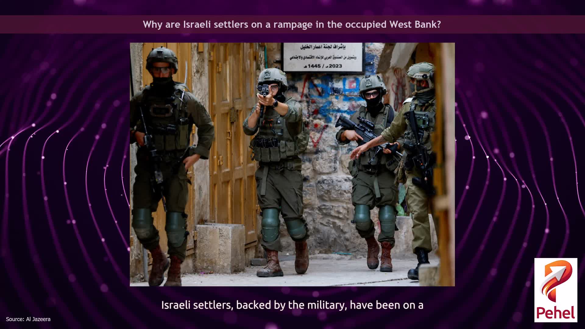 Why are Israeli settlers on a rampage in the occupied West Bank?