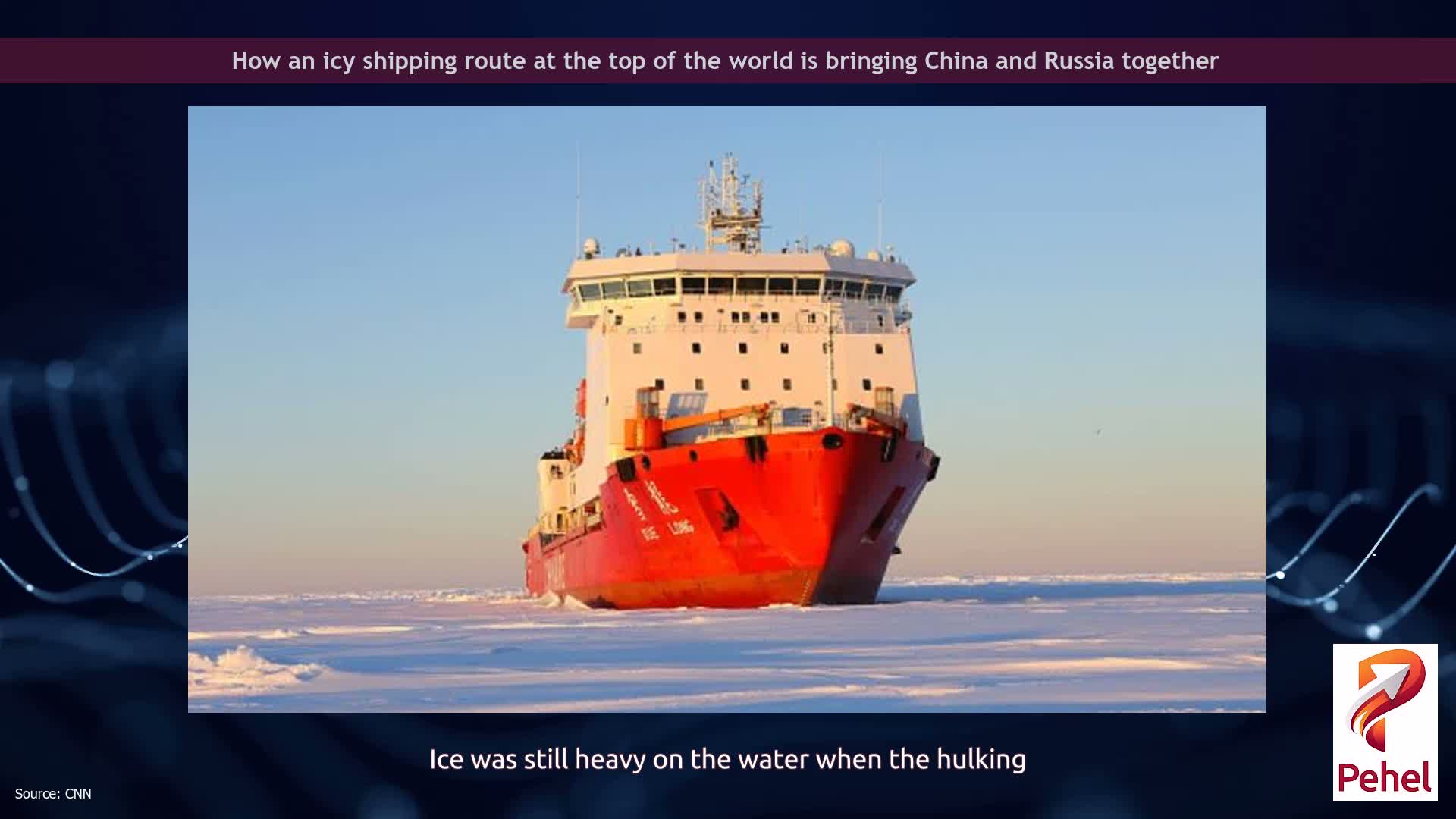 How an icy shipping route at the top of the world is bringing China and Russia together