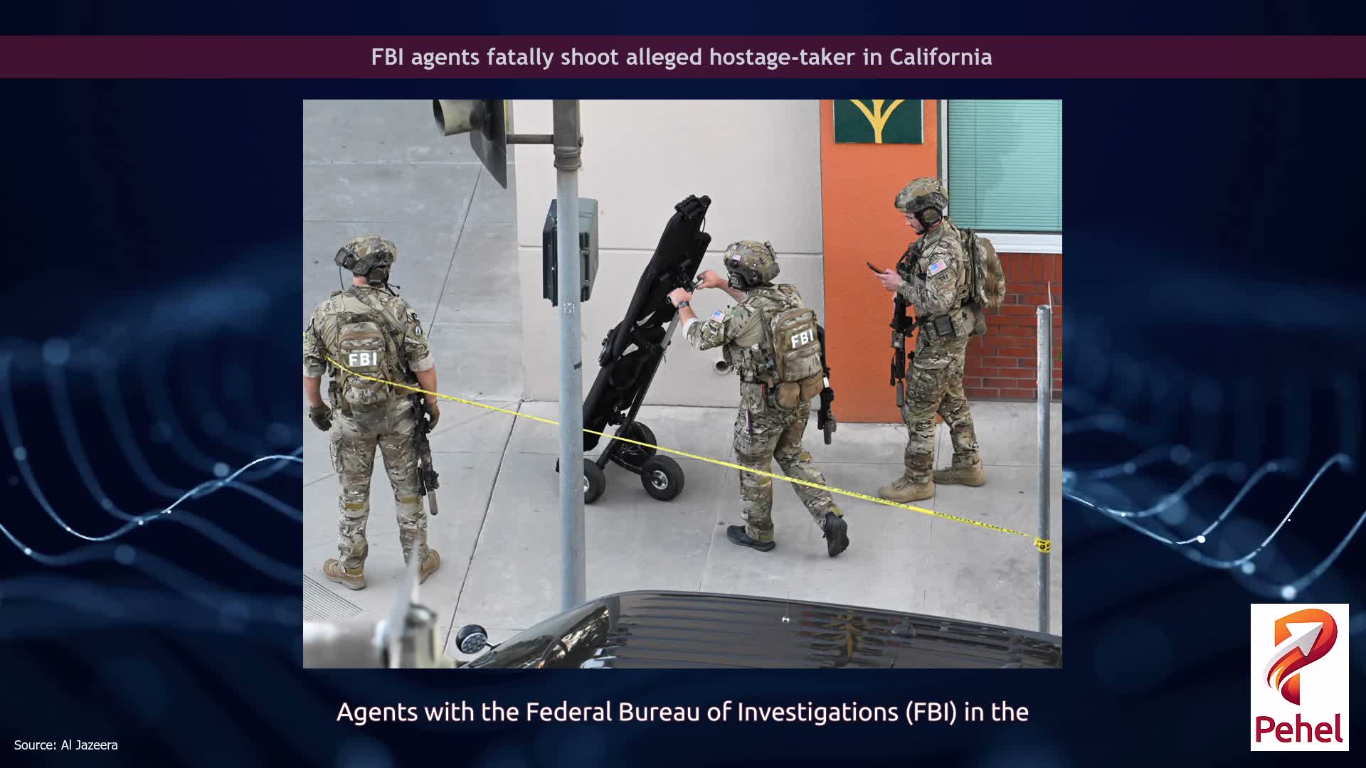 FBI agents fatally shoot alleged hostage-taker in California