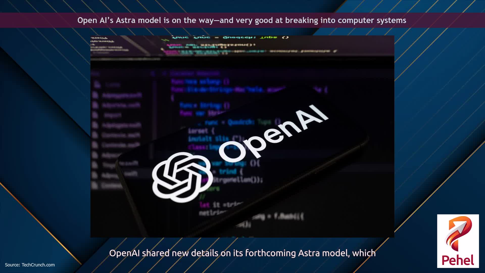 Open AI’s Astra model is on the way—and very good at breaking into computer systems