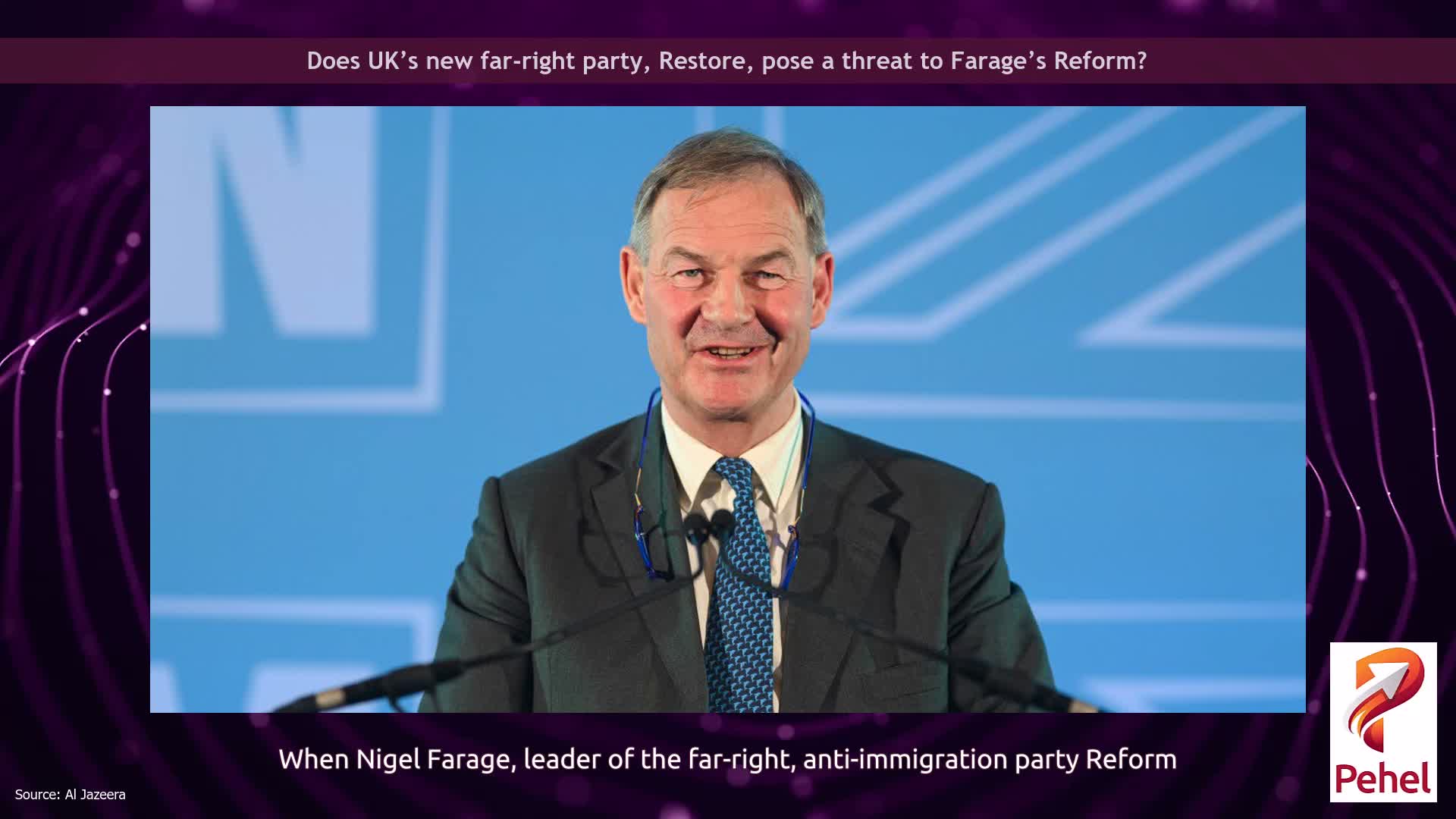 Does UK’s new far-right party, Restore, pose a threat to Farage’s Reform?