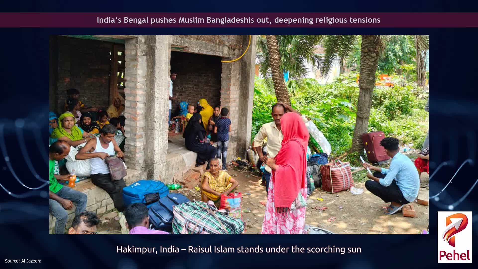 India’s Bengal pushes Muslim Bangladeshis out, deepening religious tensions