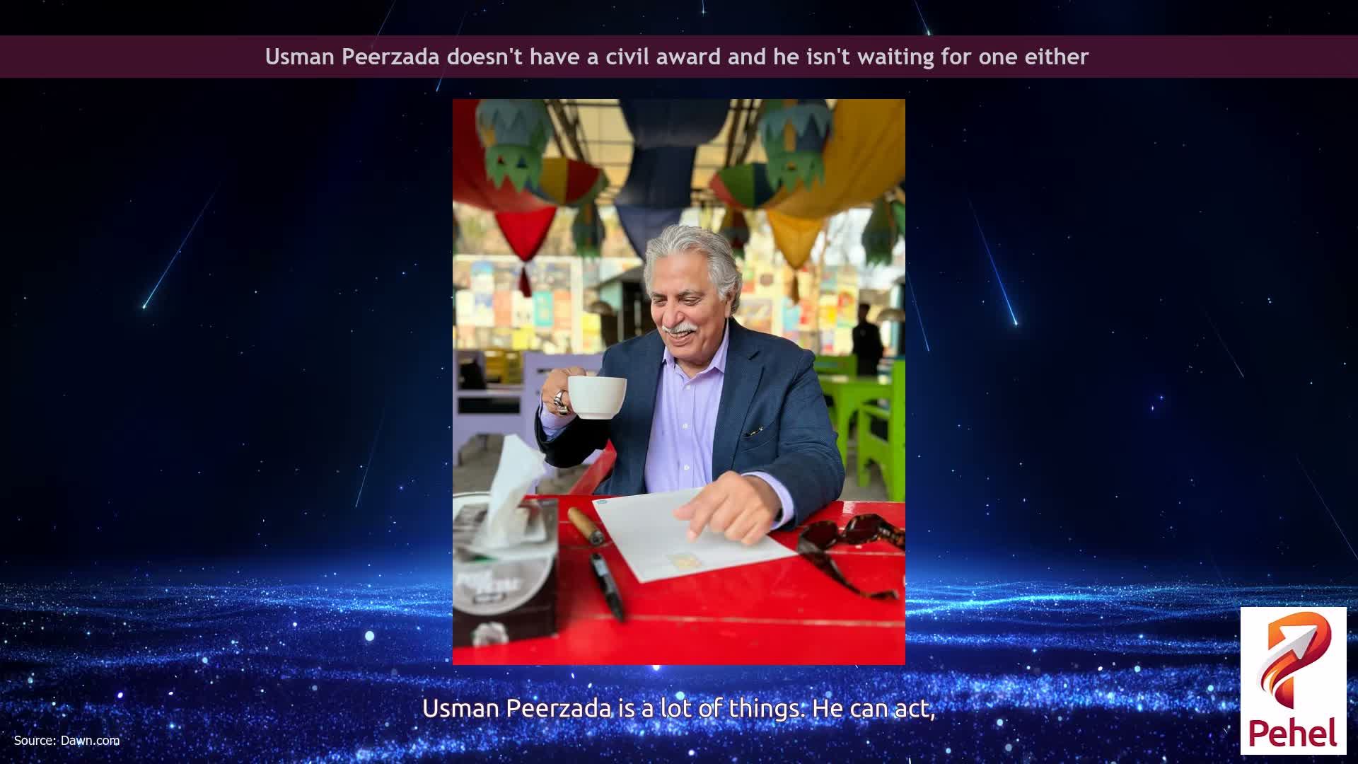 Usman Peerzada doesn't have a civil award and he isn't waiting for one either