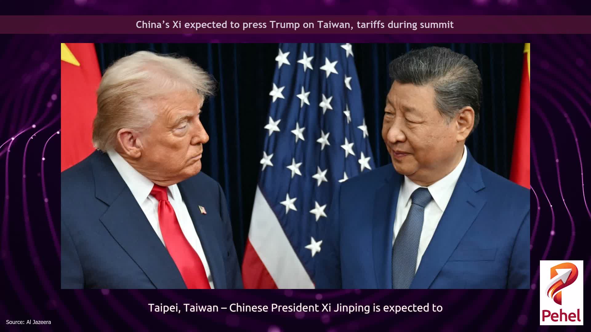 China’s Xi expected to press Trump on Taiwan, tariffs during summit
