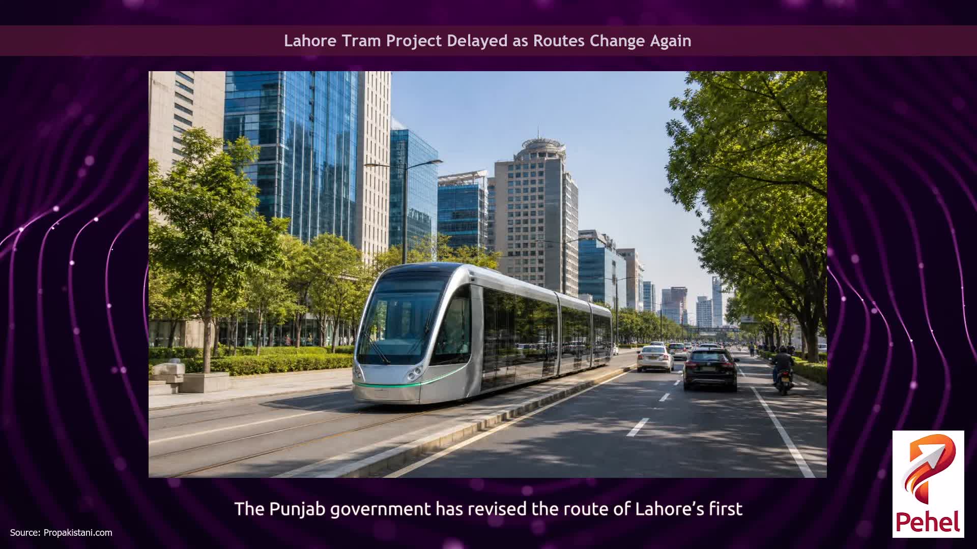 Lahore Tram Project Delayed as Routes Change Again