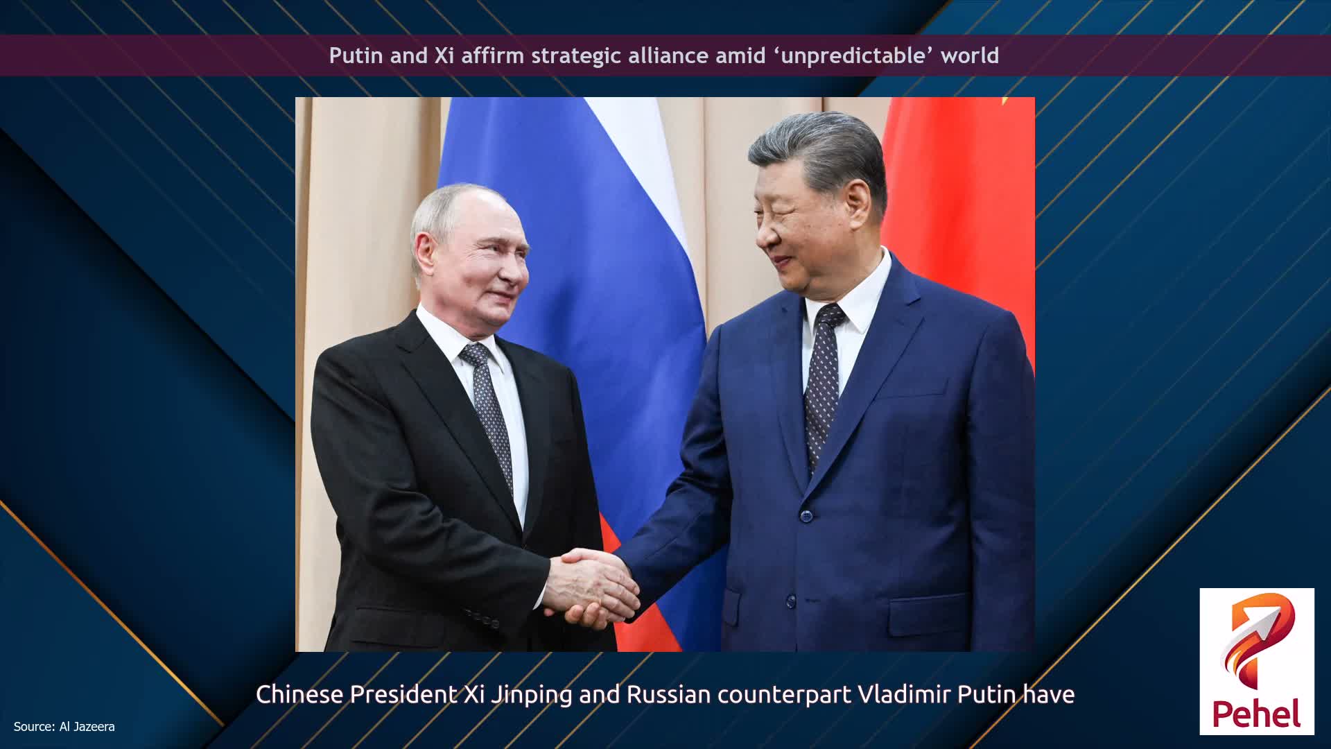 Putin and Xi affirm strategic alliance amid ‘unpredictable’ world
