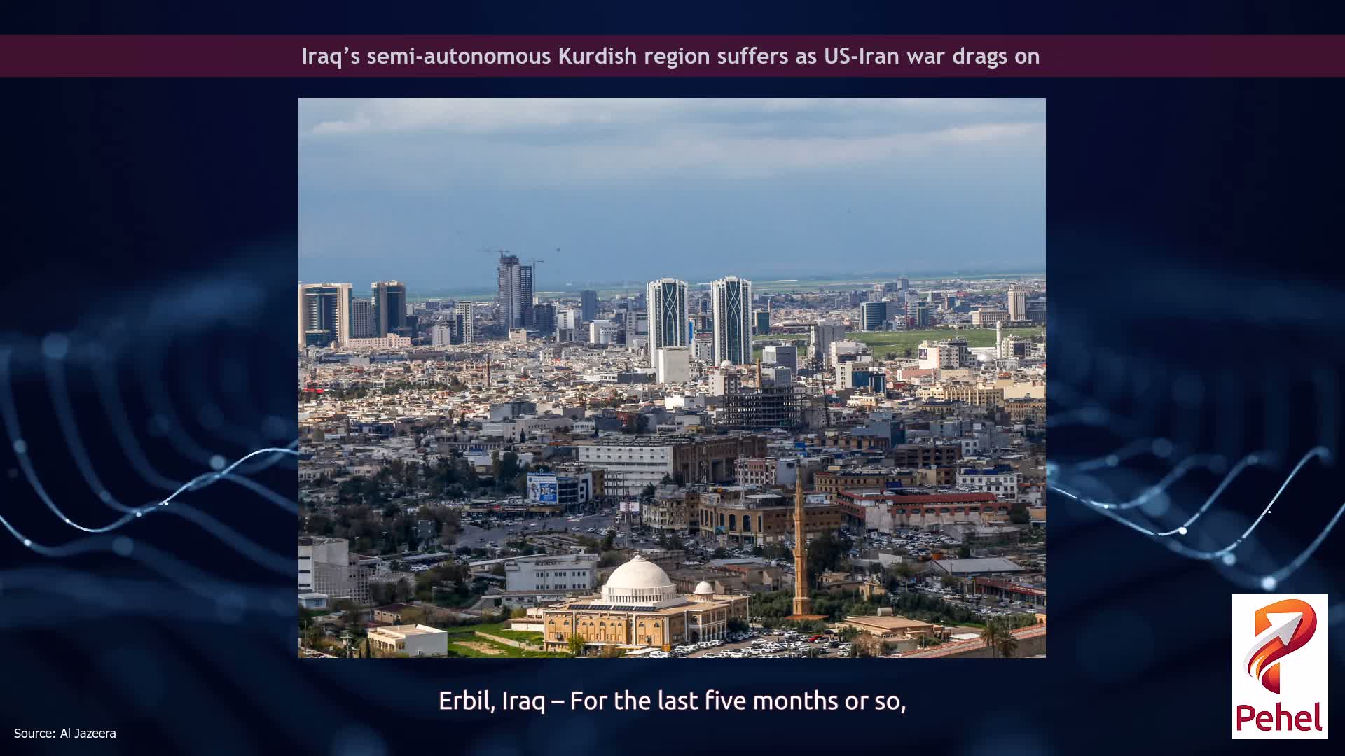 Iraq’s semi-autonomous Kurdish region suffers as US-Iran war drags on