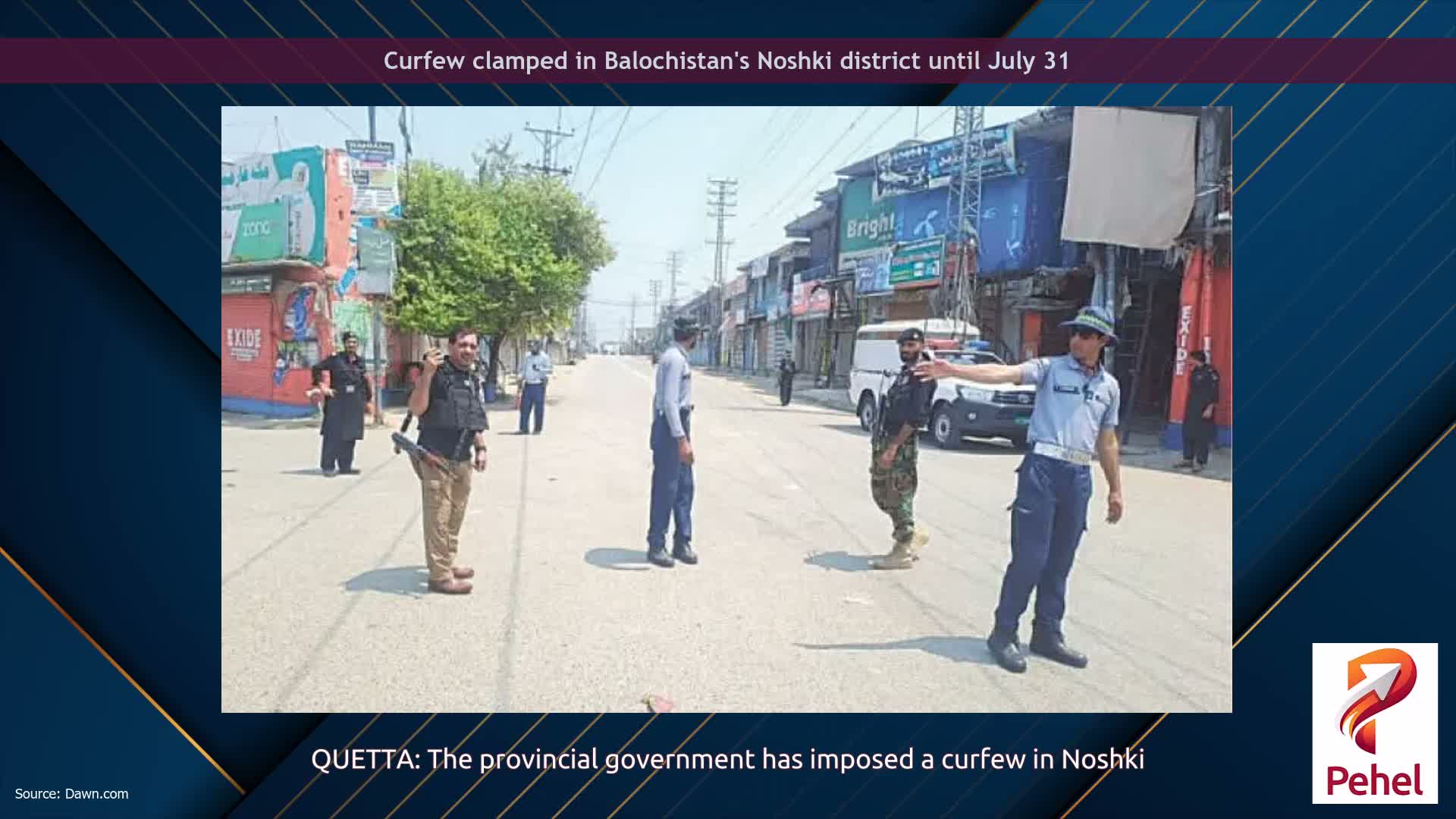 Curfew clamped in Balochistan's Noshki district until July 31