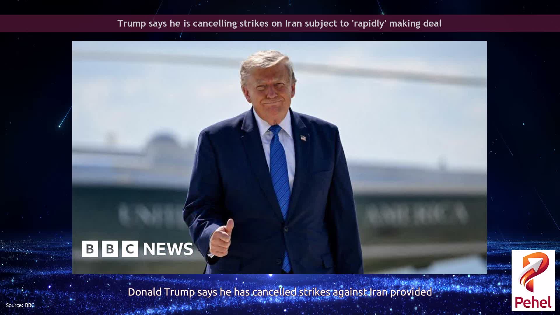 Trump says he is cancelling strikes on Iran subject to 'rapidly' making deal