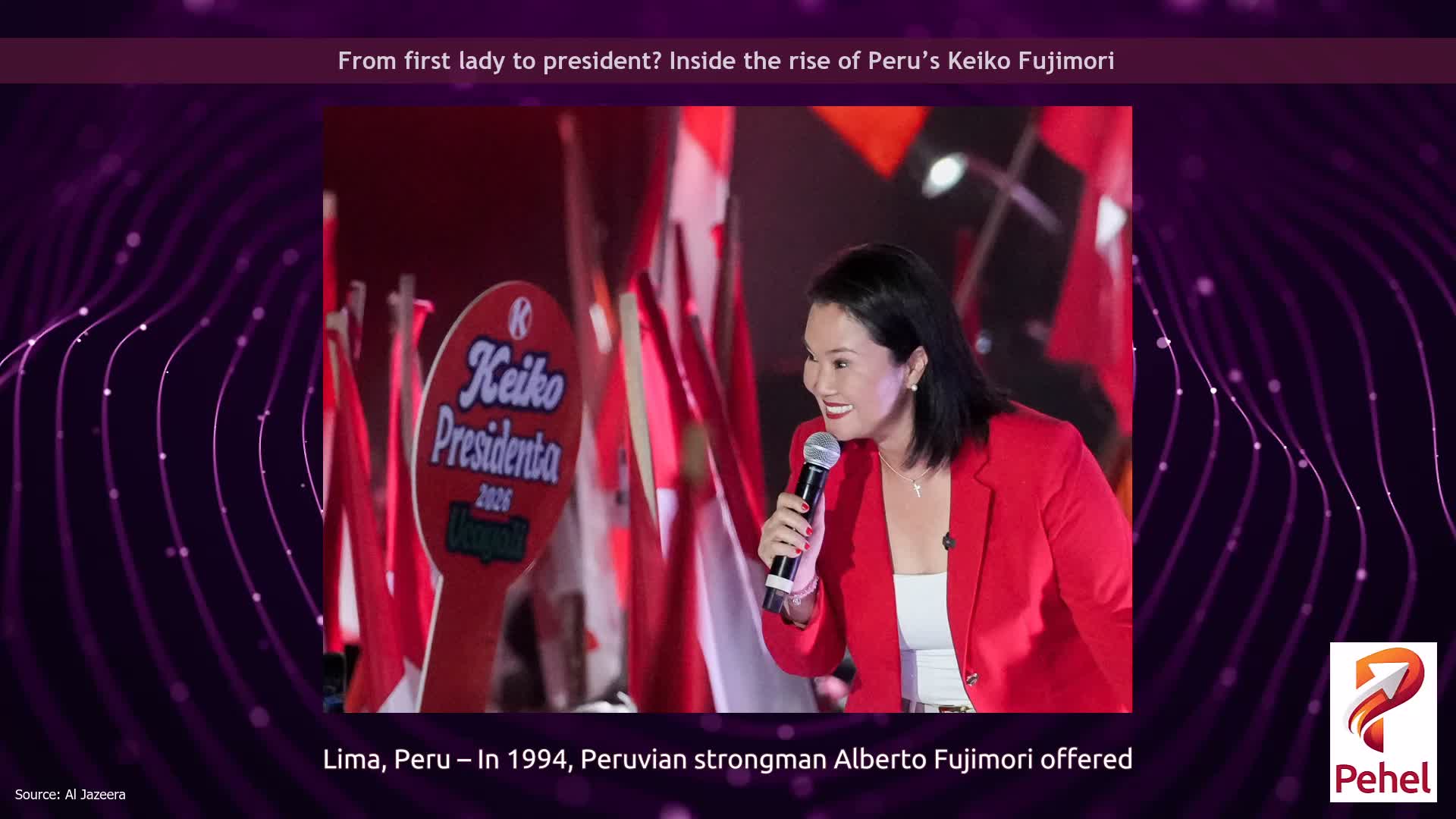 From first lady to president? Inside the rise of Peru’s Keiko Fujimori