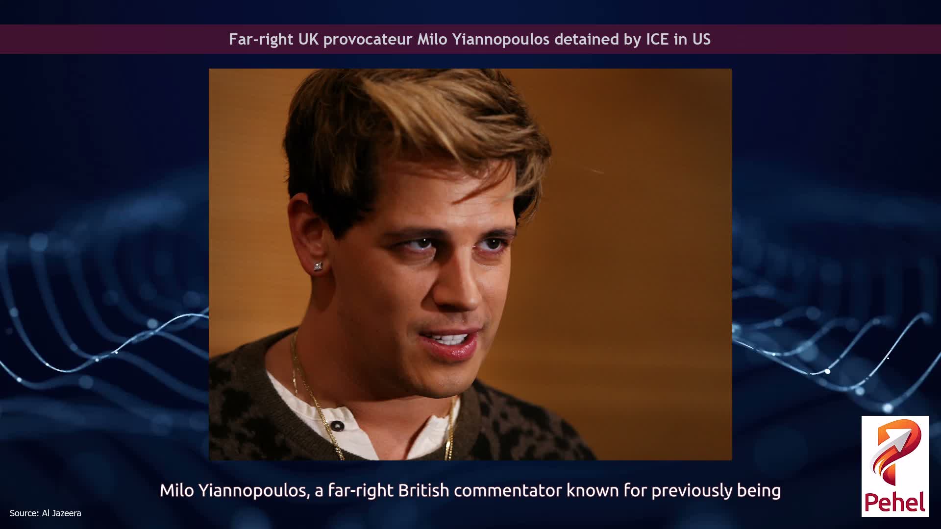 Far-right UK provocateur Milo Yiannopoulos detained by ICE in US