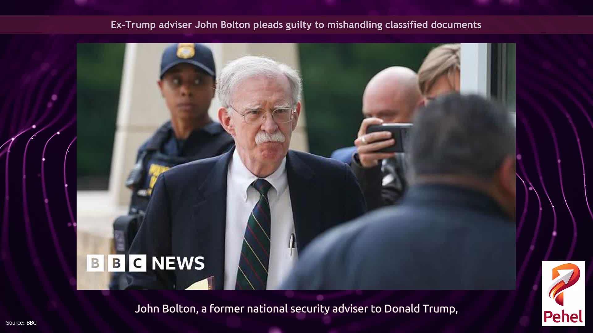 Ex-Trump adviser John Bolton pleads guilty to mishandling classified documents