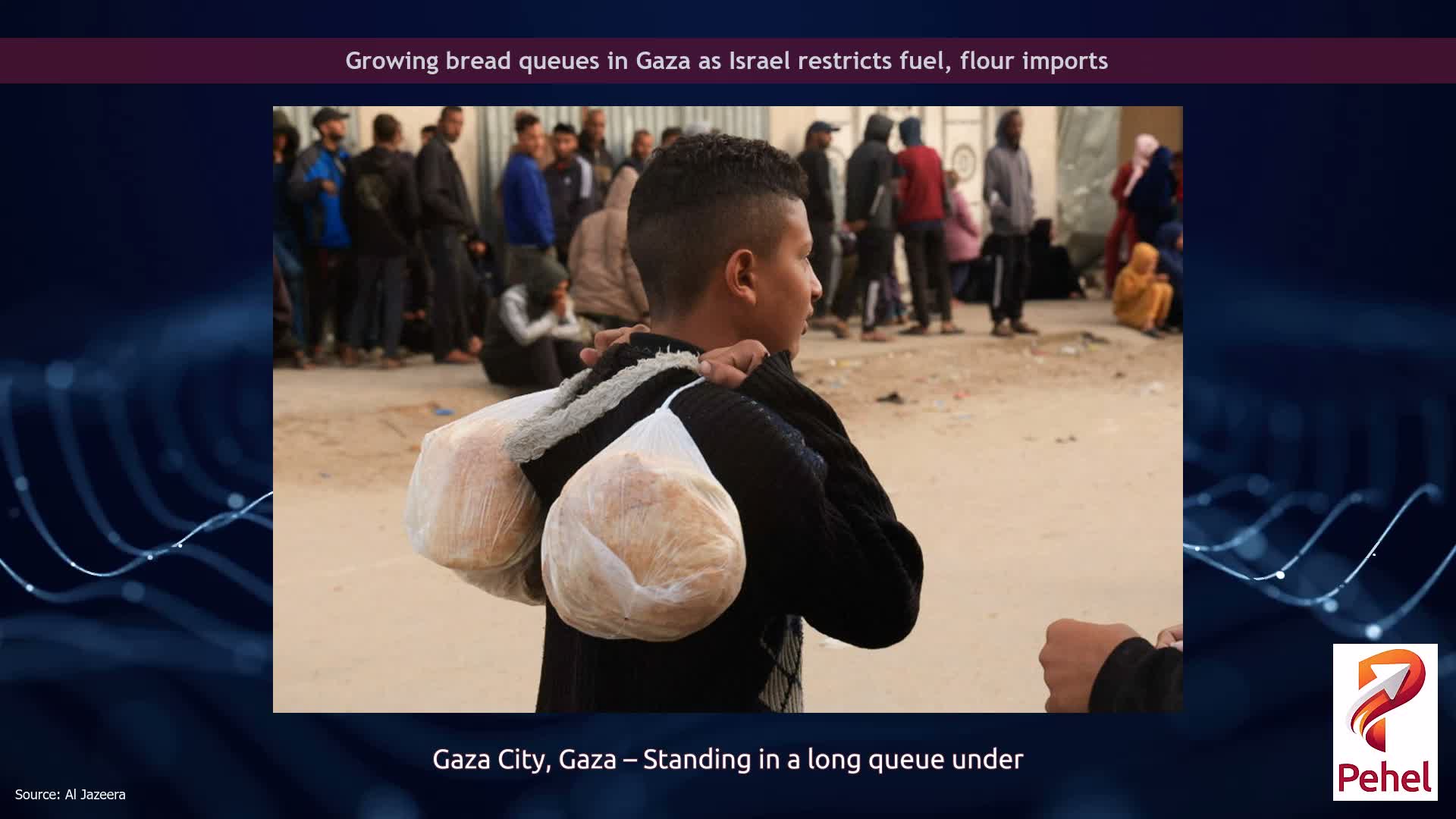 Growing bread queues in Gaza as Israel restricts fuel, flour imports