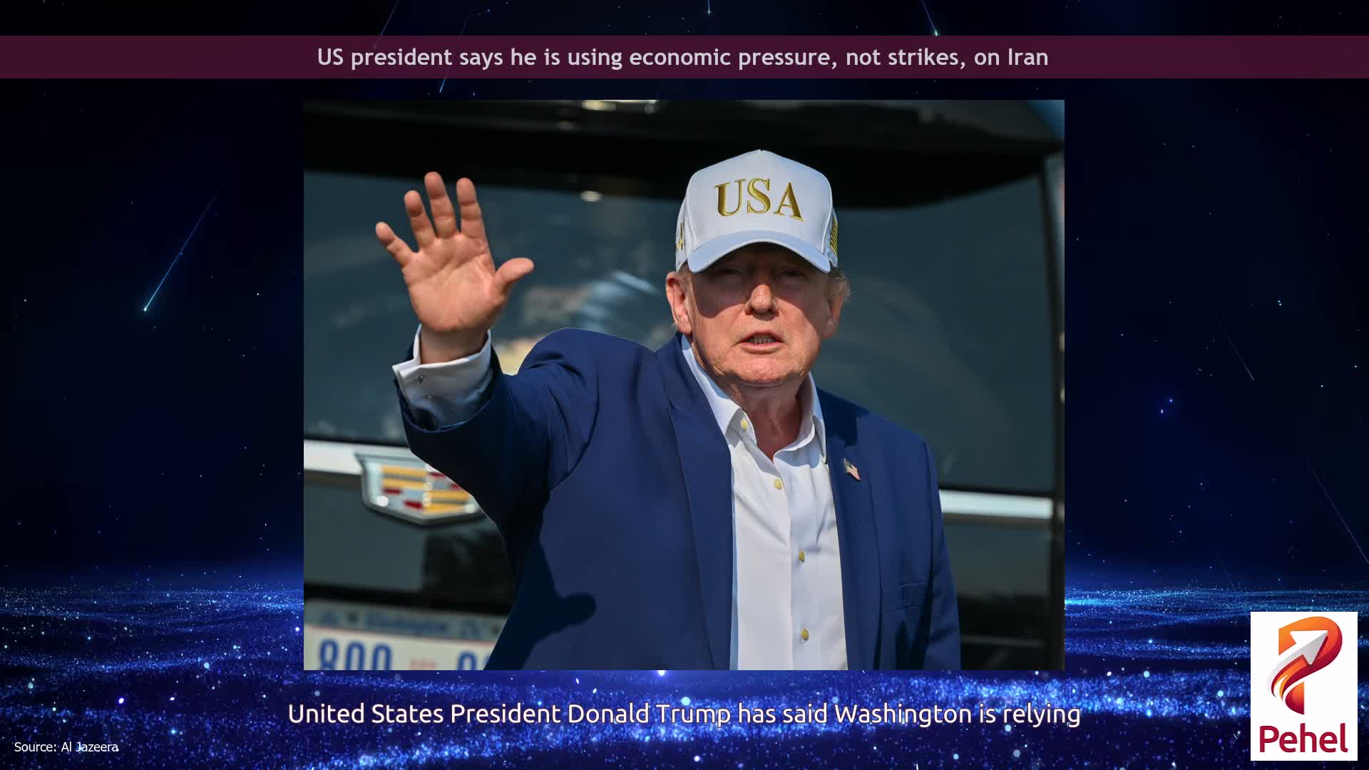 US president says he is using economic pressure, not strikes, on Iran